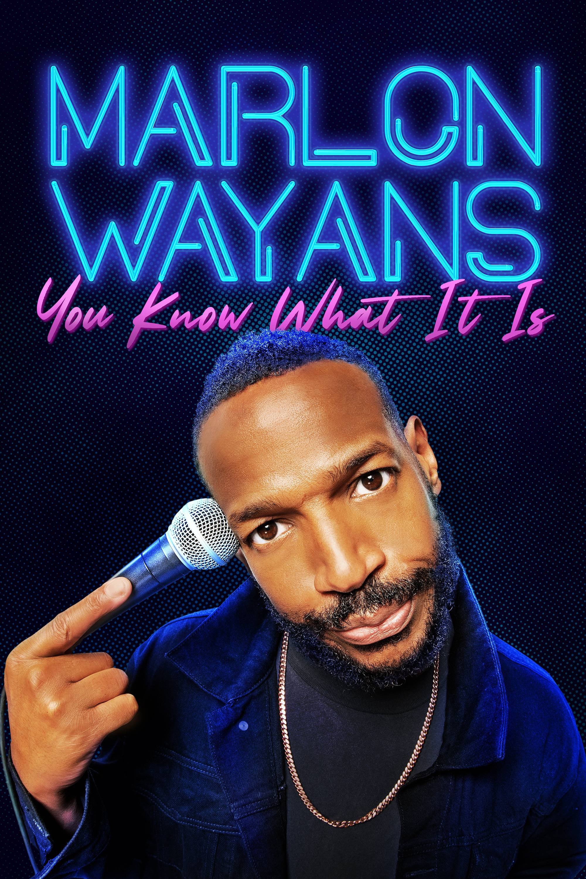 Marlon Wayans: You Know What It Is | Marlon Wayans: You Know What It Is