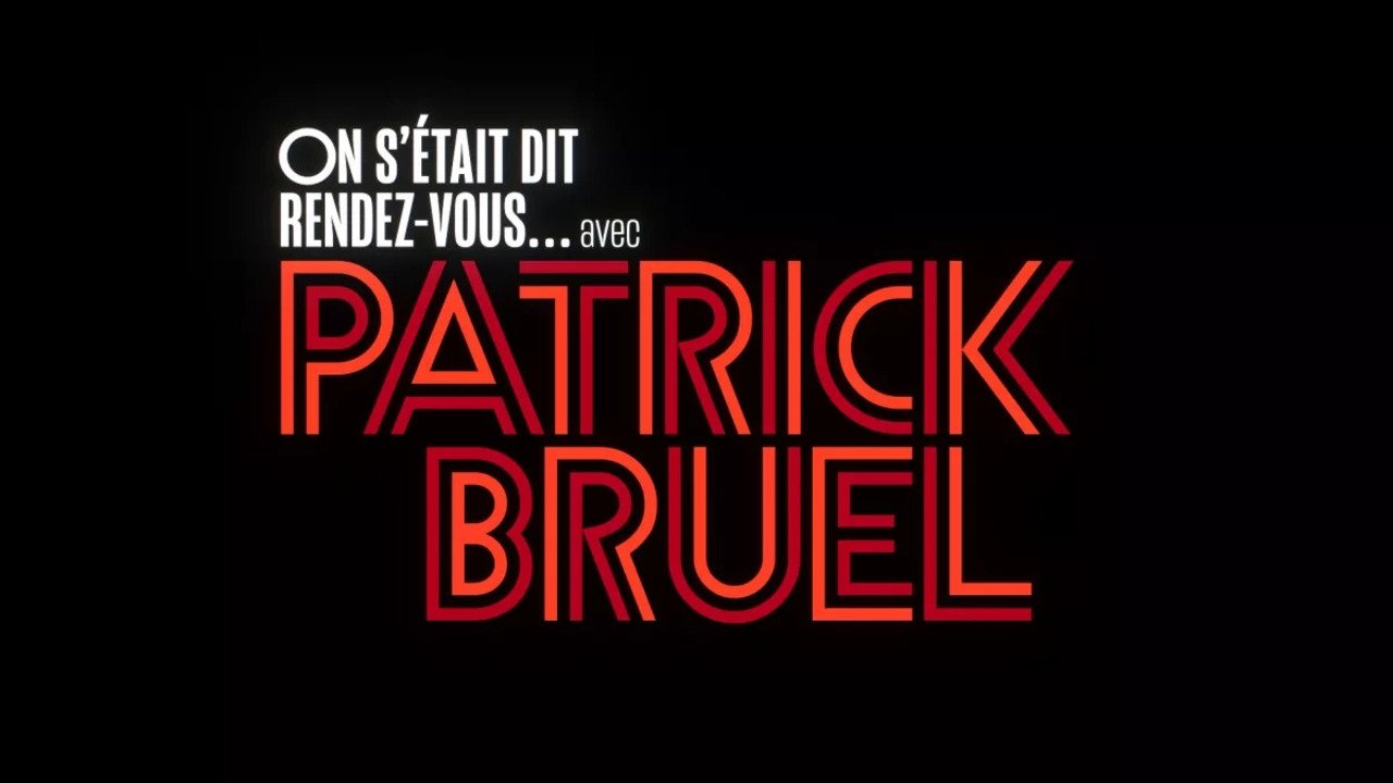 On s'était dit rendez-vous... avec Patrick Bruel|On s'était dit rendez-vous... avec Patrick Bruel