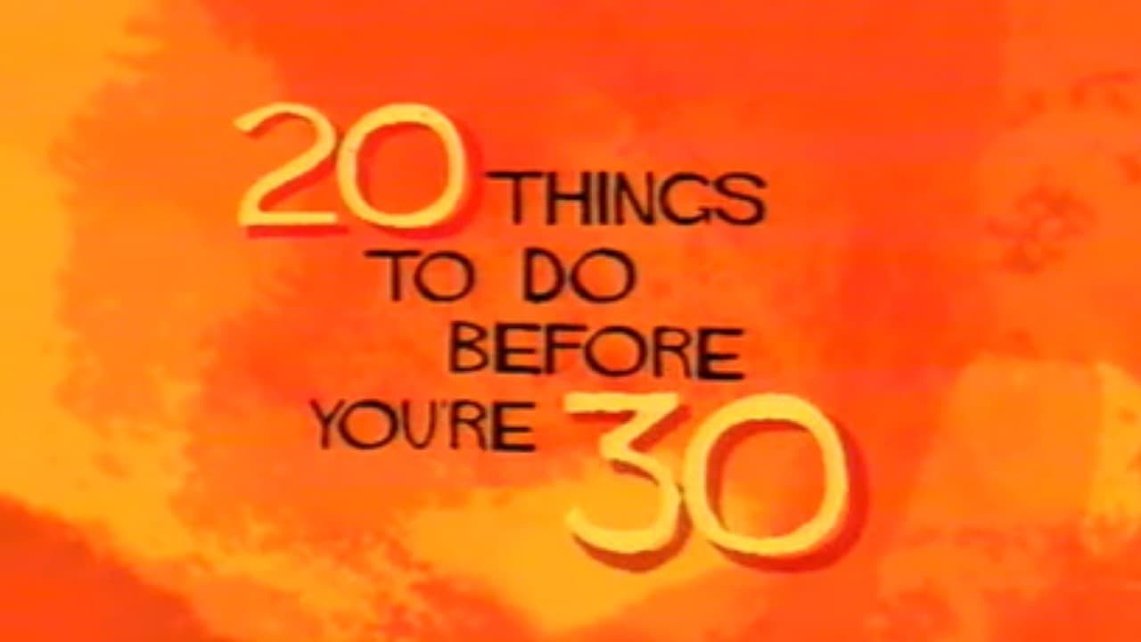 20 Things to Do Before You're 30|20 Things to Do Before You're 30