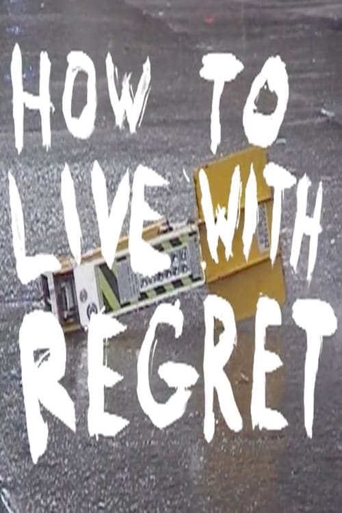 How to Live with Regret | How to Live with Regret