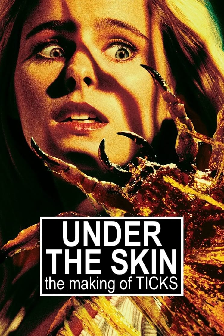 Under the Skin: The Making of 'Ticks' | Under the Skin: The Making of 'Ticks'