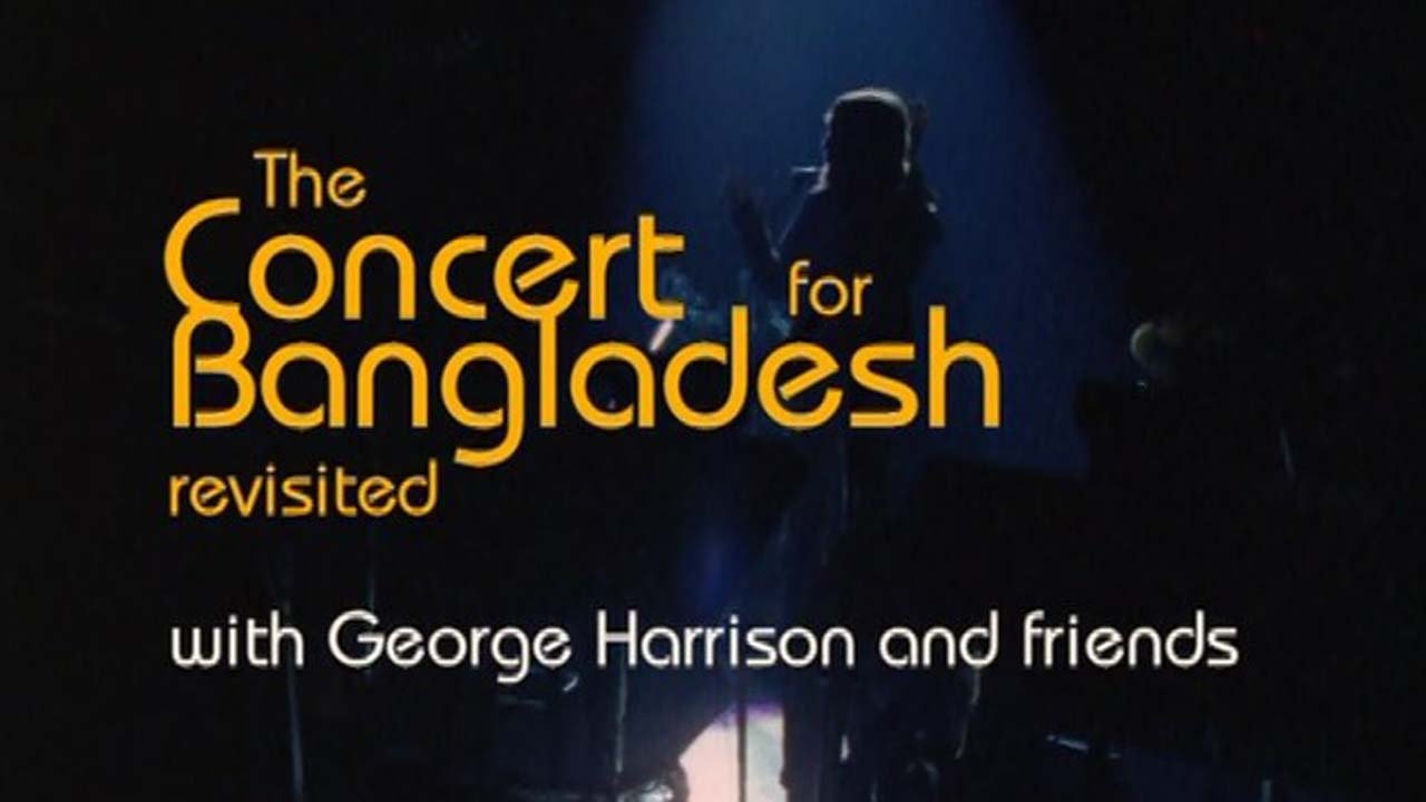 George Harrison & Friends - The Concert for Bangladesh Revisited|George Harrison & Friends - The Concert for Bangladesh Revisited