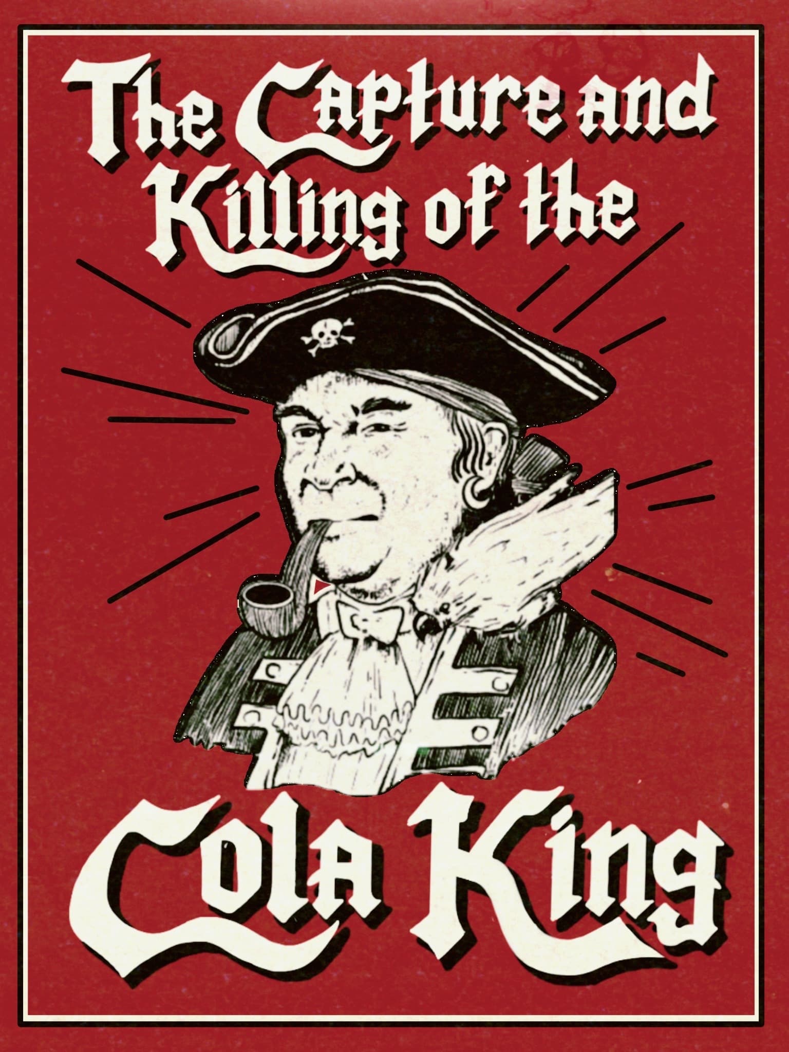 The Capture & Killing of the Cola King | The Capture & Killing of the Cola King