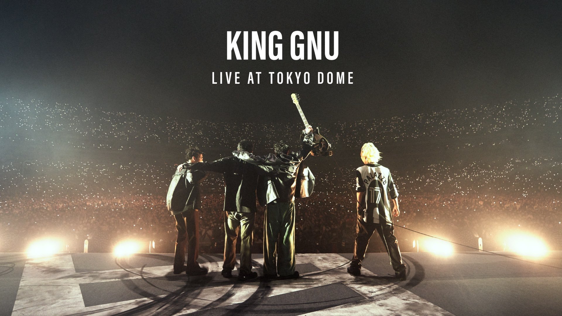 King Gnu Live at TOKYO DOME|King Gnu Live at TOKYO DOME