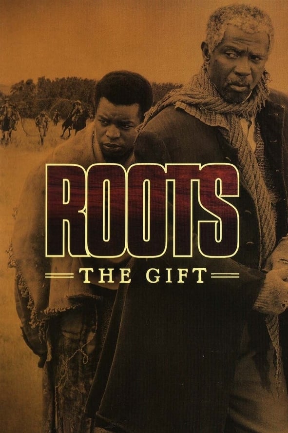 Roots: The Gift | Roots: The Gift