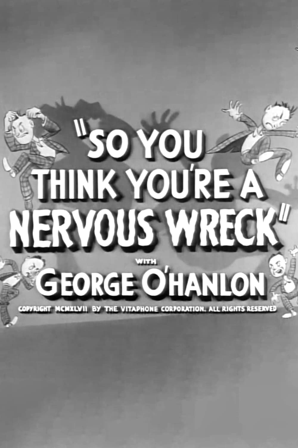 So You Think You're a Nervous Wreck | So You Think You're a Nervous Wreck