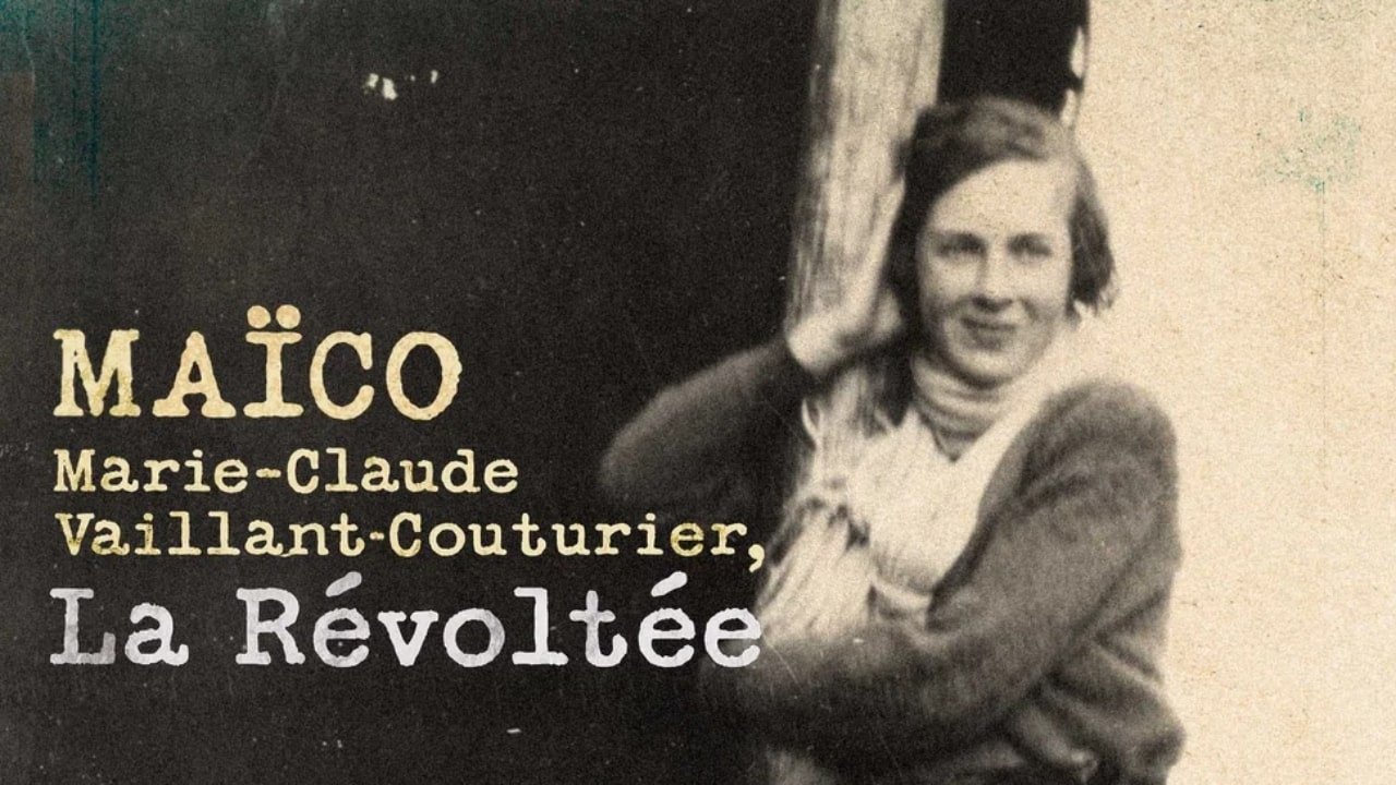 Maïco : Marie-Claude Vaillant-Couturier, la révoltée|Maïco : Marie-Claude Vaillant-Couturier, la révoltée
