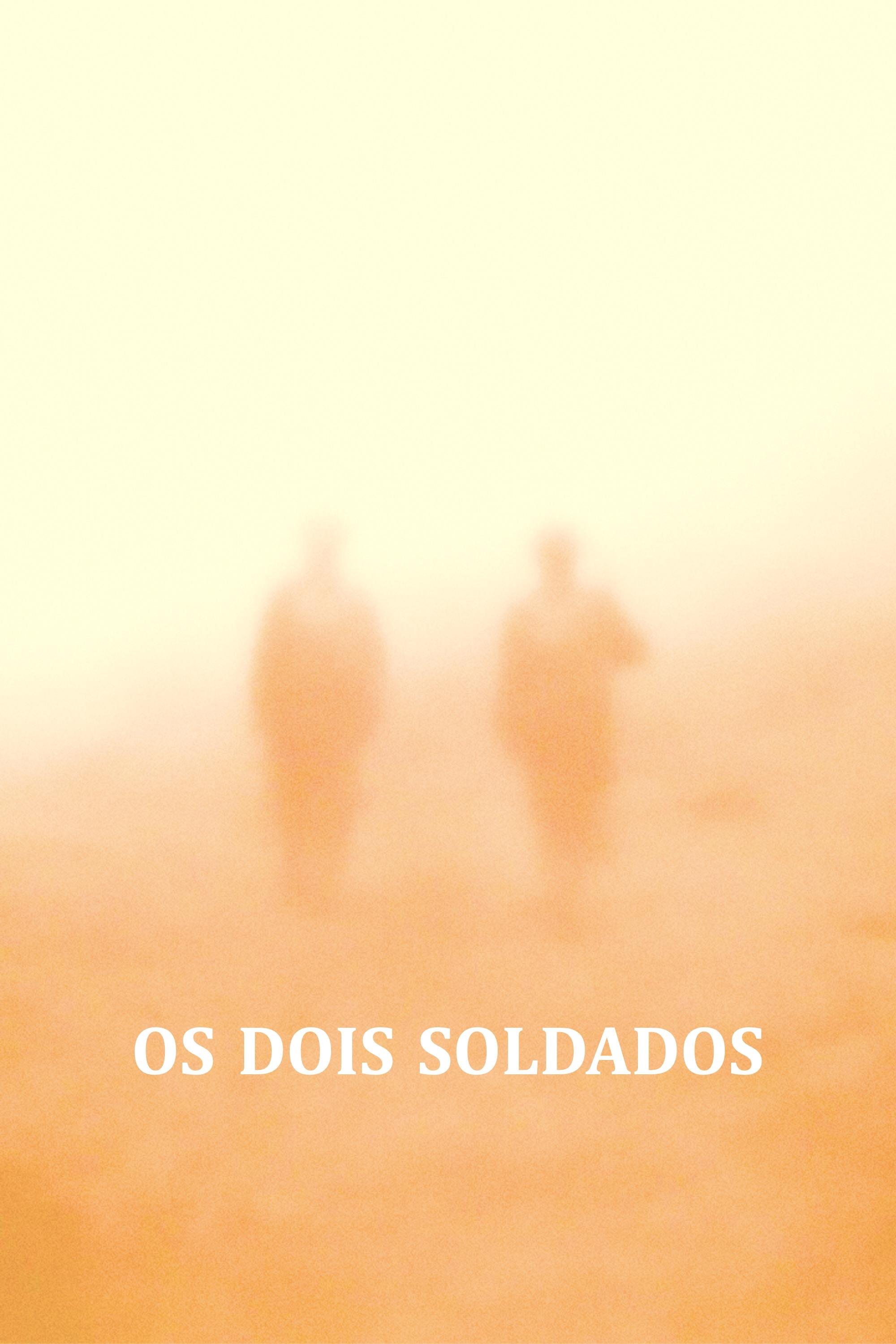 Os Dois Soldados | Os Dois Soldados