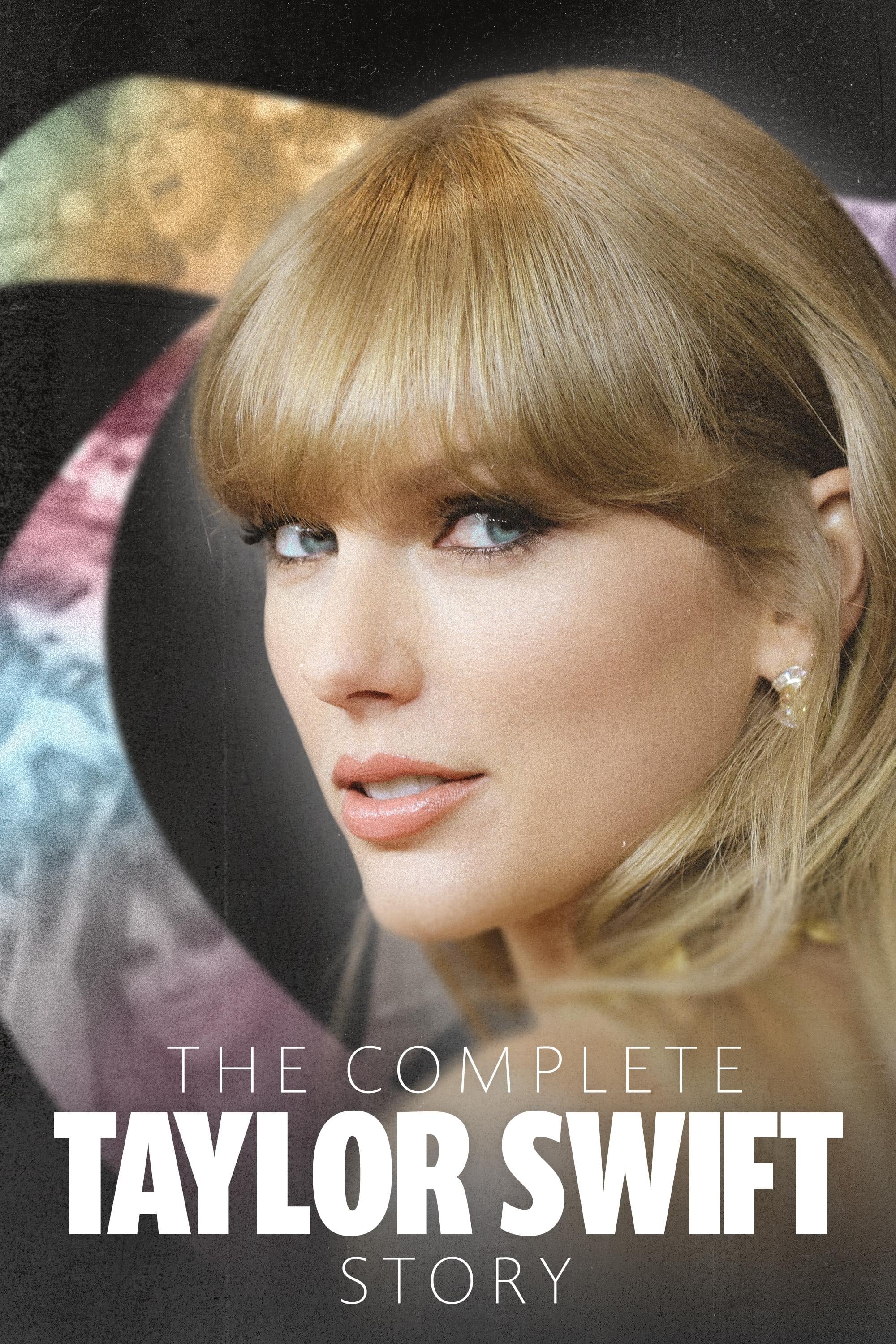 The Complete Taylor Swift Story | The Complete Taylor Swift Story