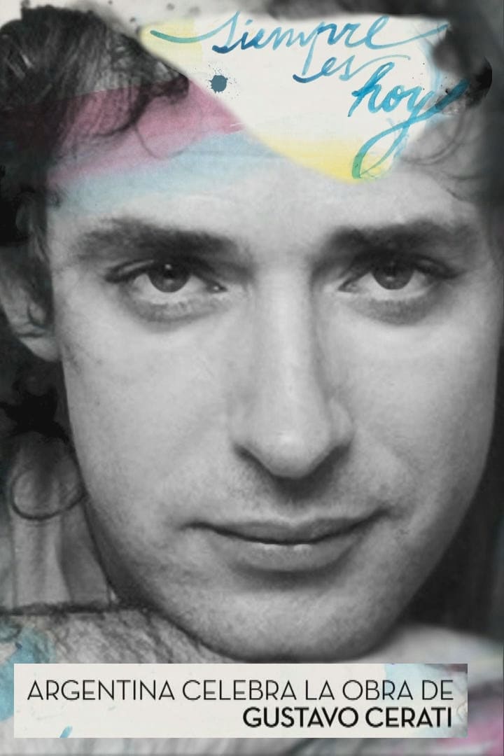 Homenaje a Gustavo Cerati: Siempre es hoy | Homenaje a Gustavo Cerati: Siempre es hoy