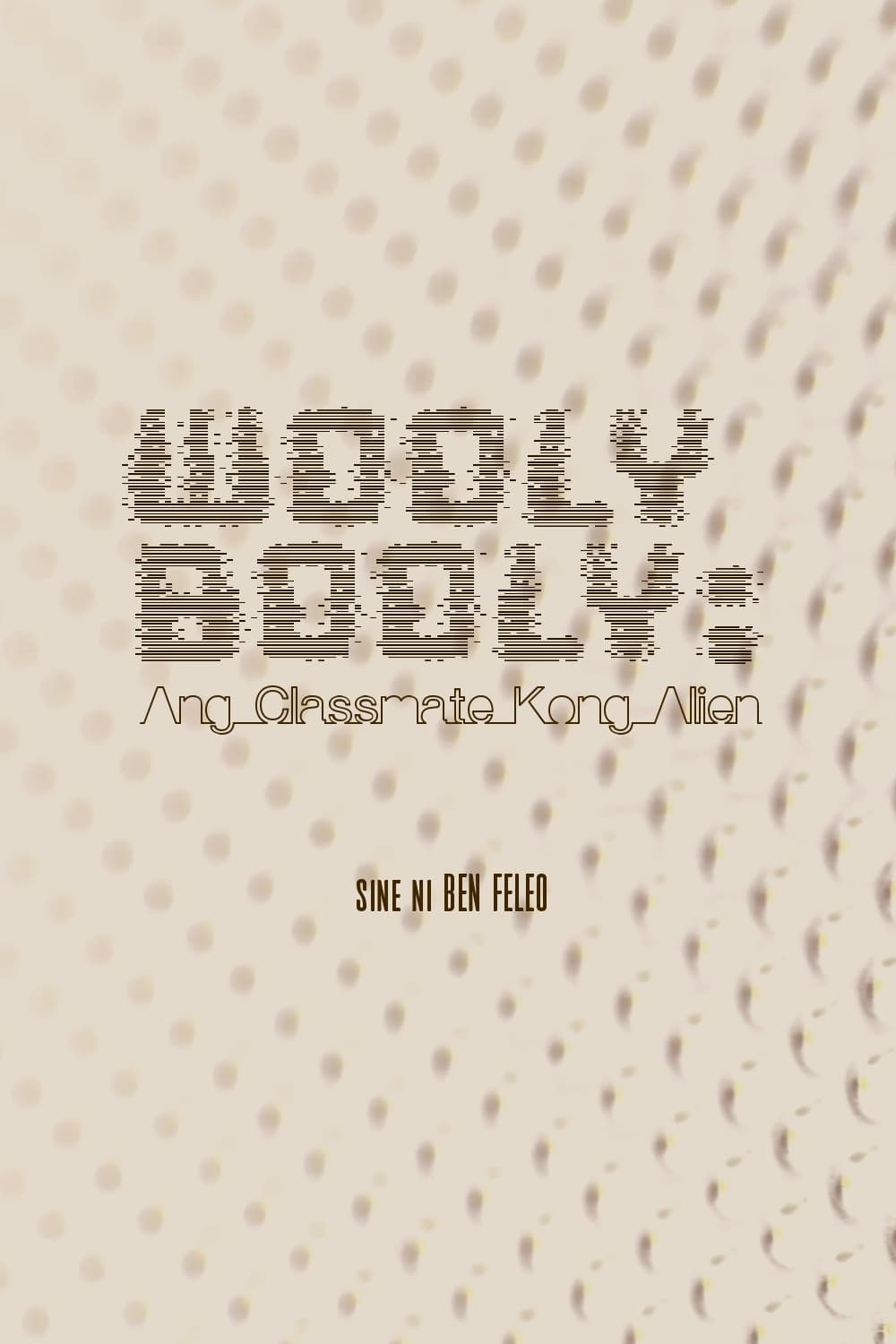 Wooly Booly: Ang Classmate Kong Alien | Wooly Booly: Ang Classmate Kong Alien