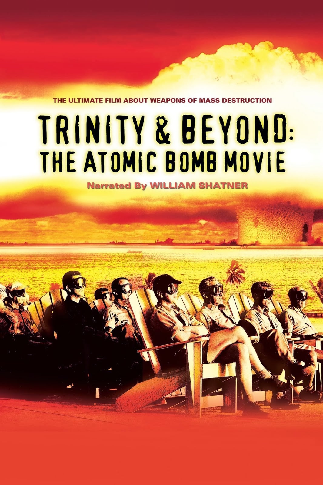 Trinity and Beyond: The Atomic Bomb Movie | Trinity and Beyond: The Atomic Bomb Movie