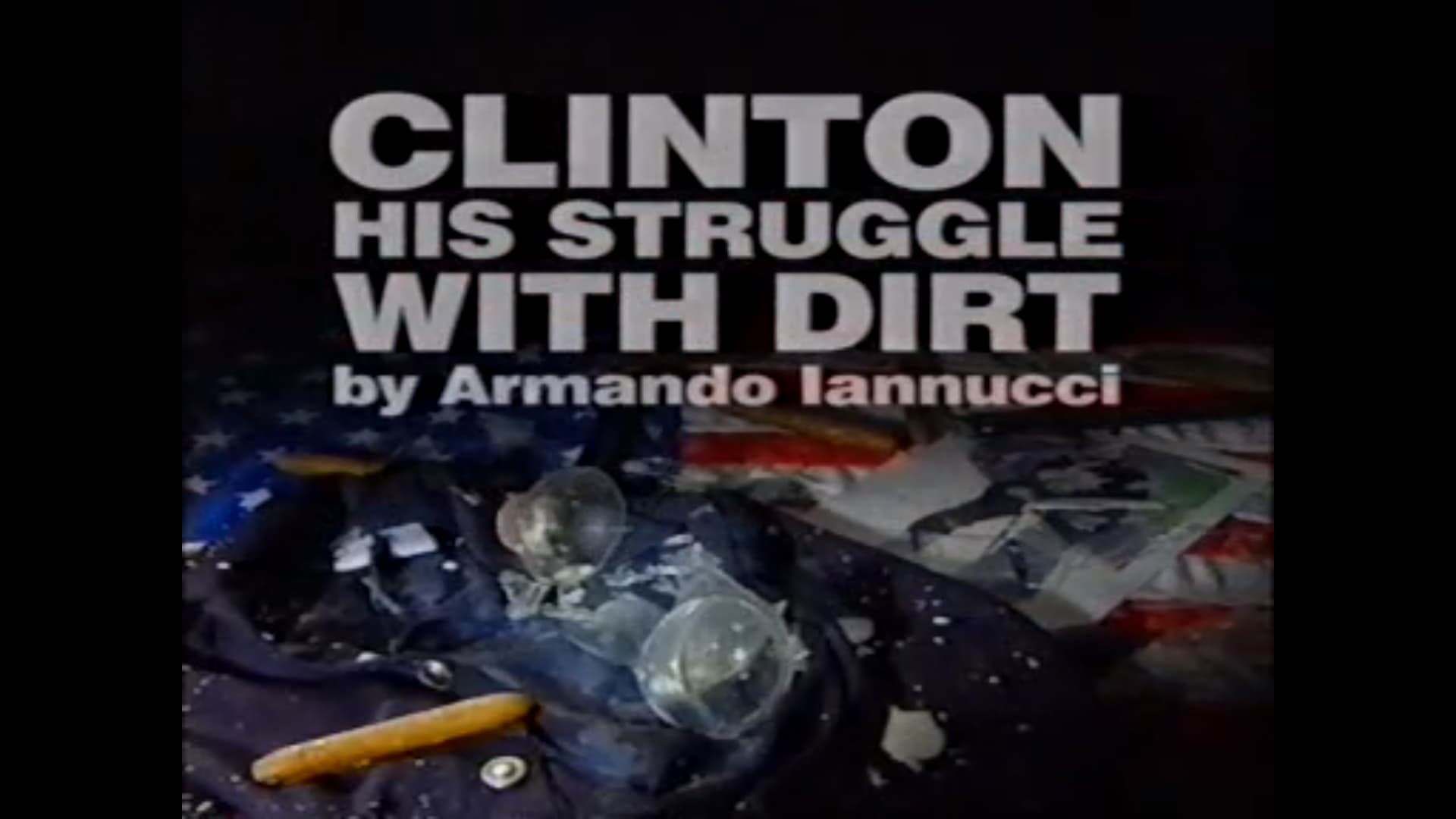 Clinton: His Struggle with Dirt|Clinton: His Struggle with Dirt