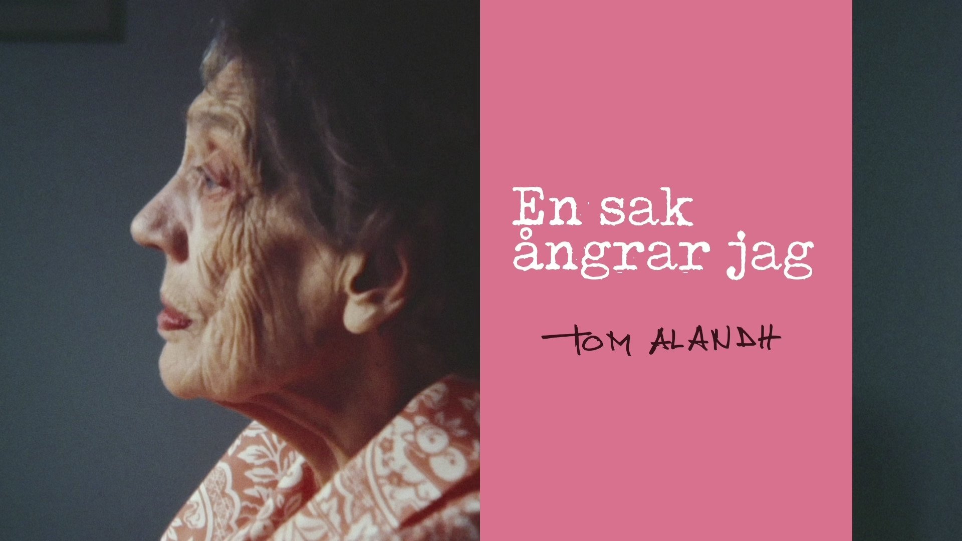 En sak ångrar jag|En sak ångrar jag