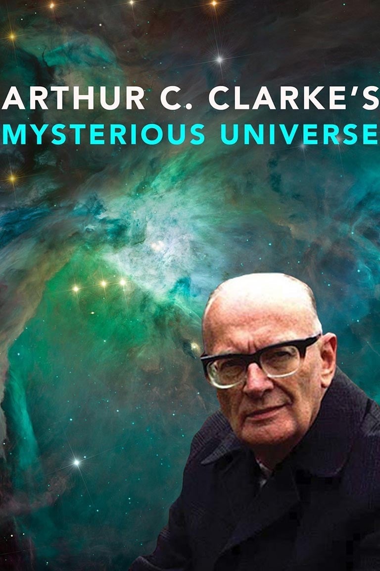 Arthur C. Clarke's Mysterious Universe | Arthur C. Clarke's Mysterious Universe