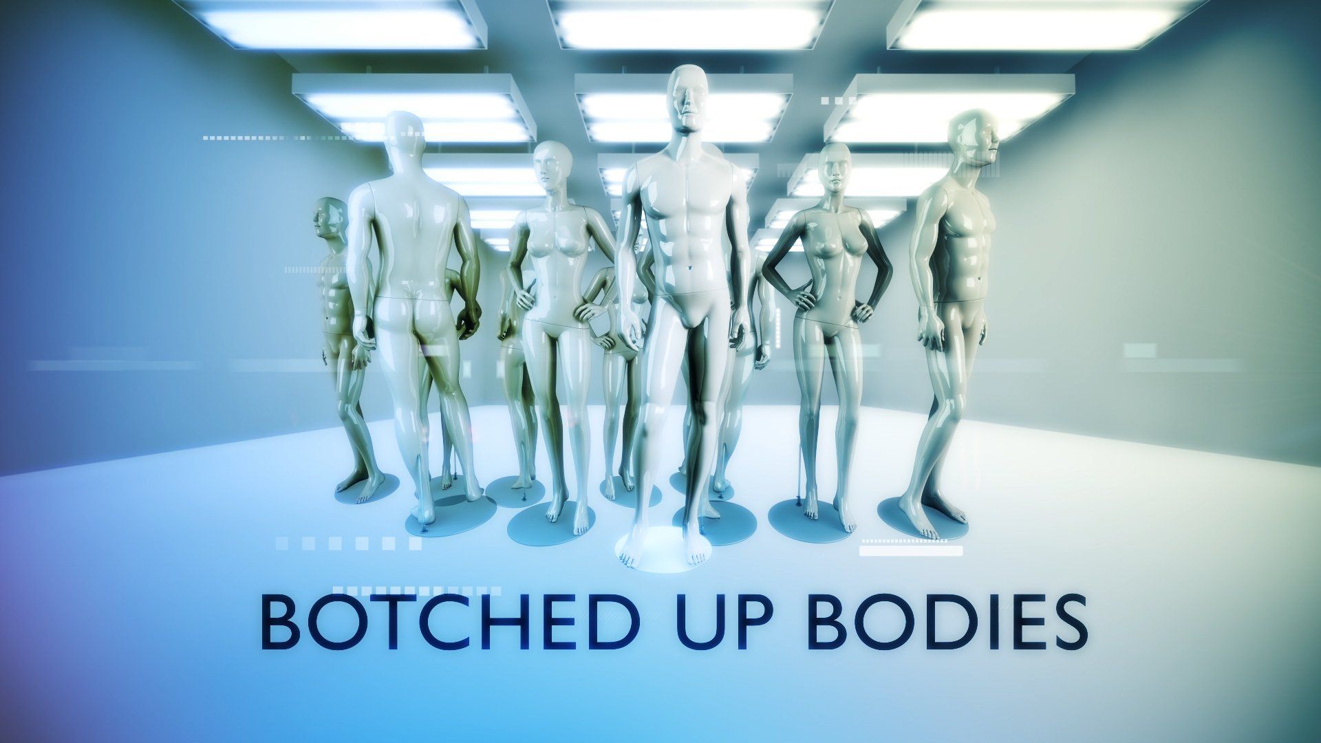 Botched Up Bodies|Botched Up Bodies