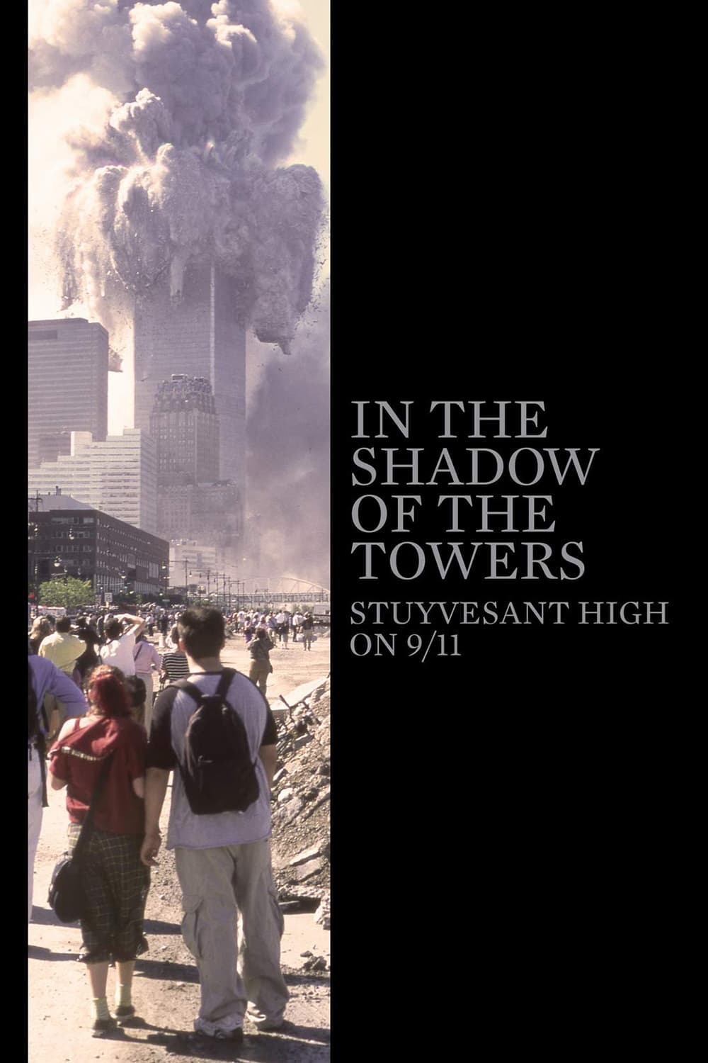 In the Shadow of the Towers: Stuyvesant High on 9/11 | In the Shadow of the Towers: Stuyvesant High on 9/11