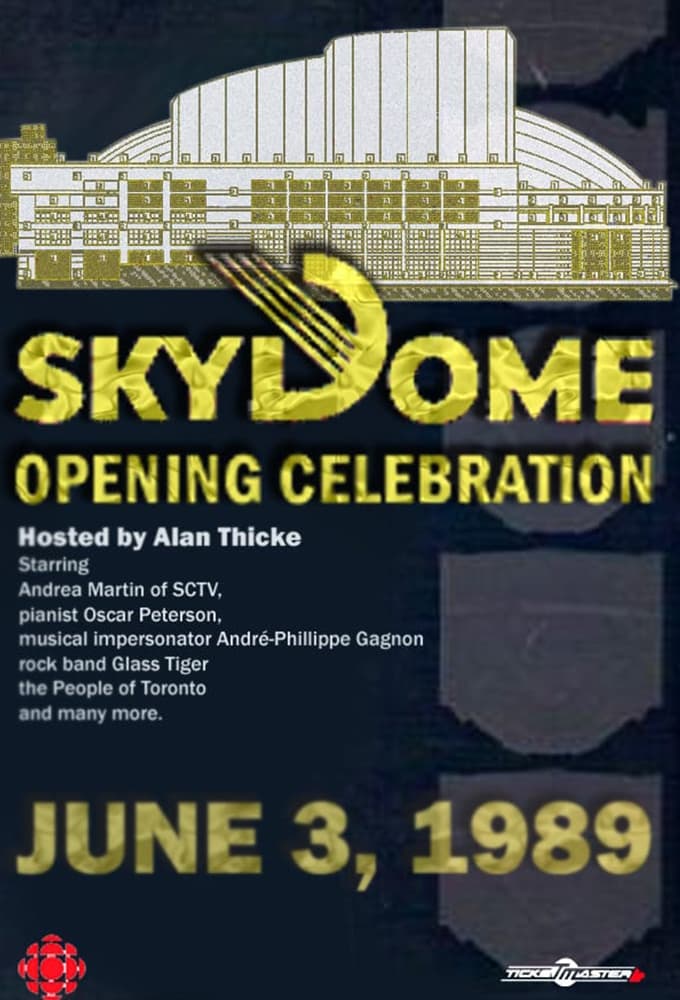 The Opening of SkyDome: A Celebration | The Opening of SkyDome: A Celebration