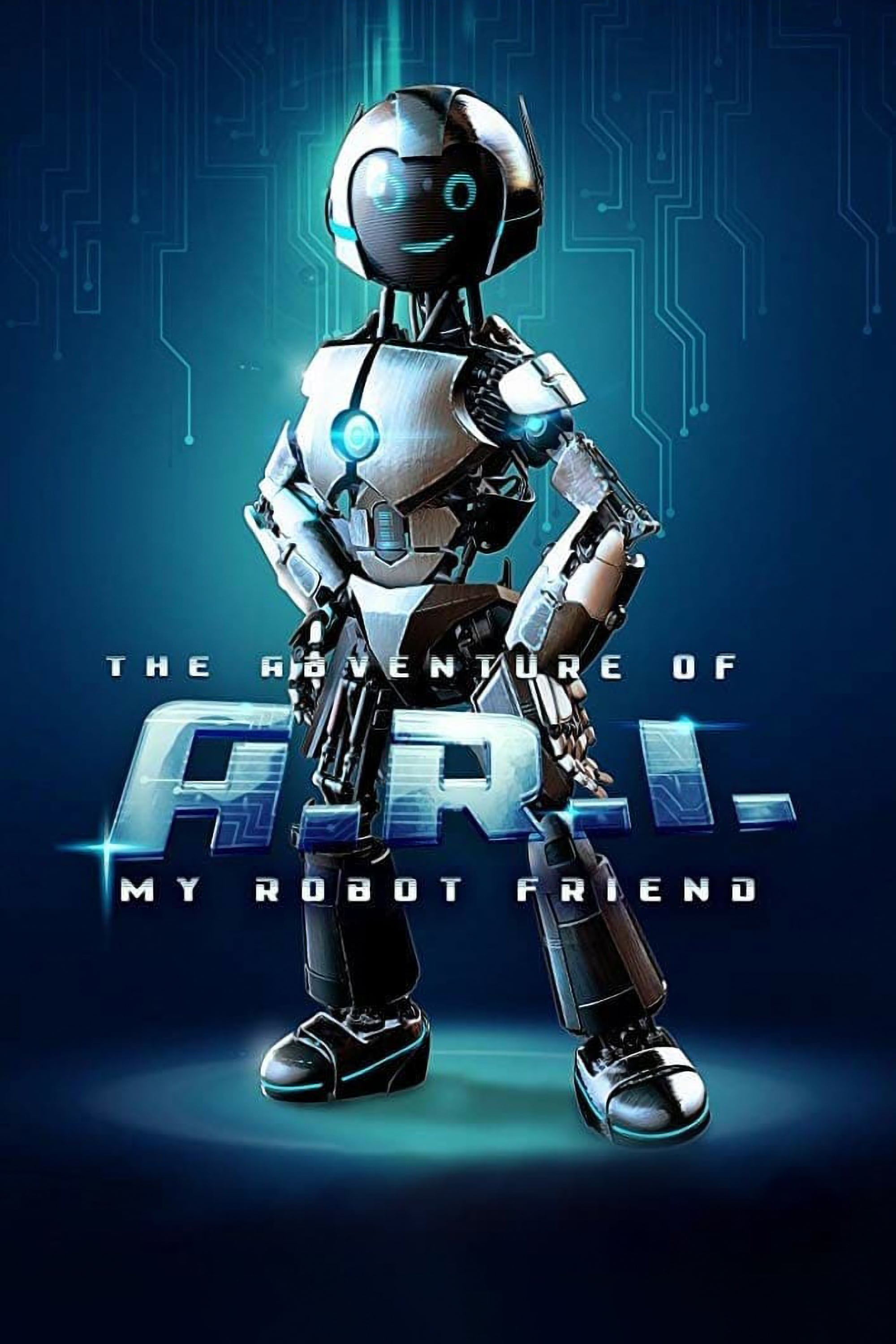 The Adventure of A.R.I.: My Robot Friend | The Adventure of A.R.I.: My Robot Friend