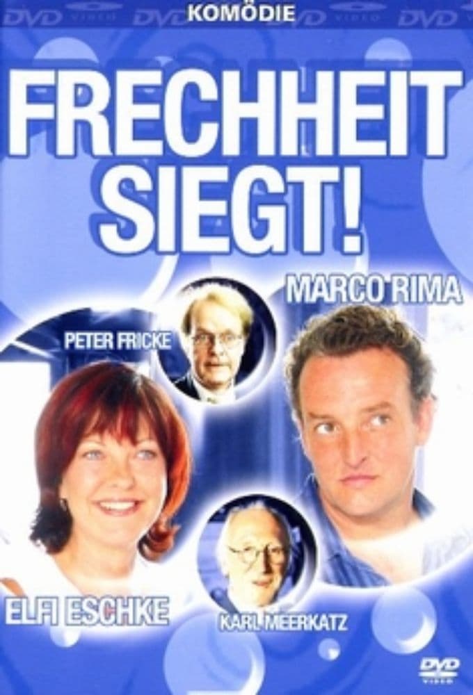 Frechheit siegt | Frechheit siegt