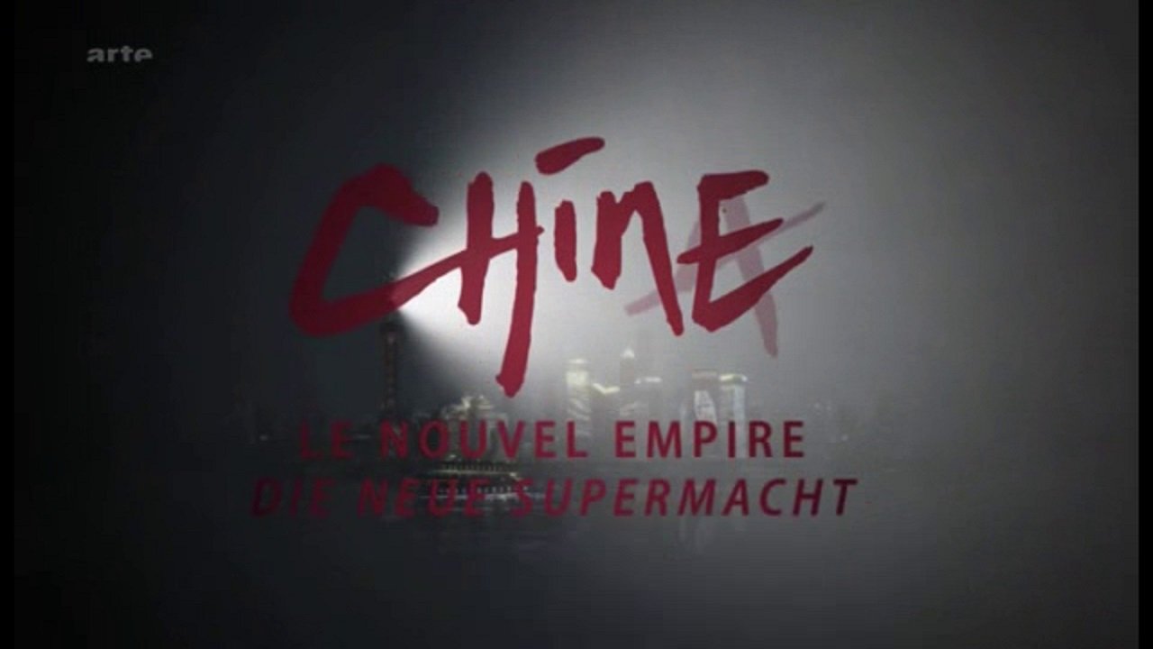 Chine, le nouvel Empire|Chine, le nouvel Empire