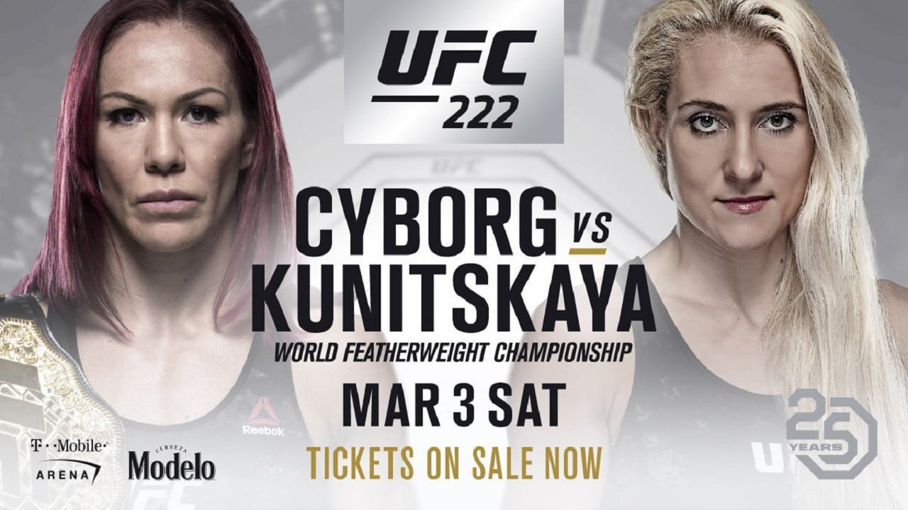 UFC 222: Cyborg vs. Kunitskaya|UFC 222: Cyborg vs. Kunitskaya