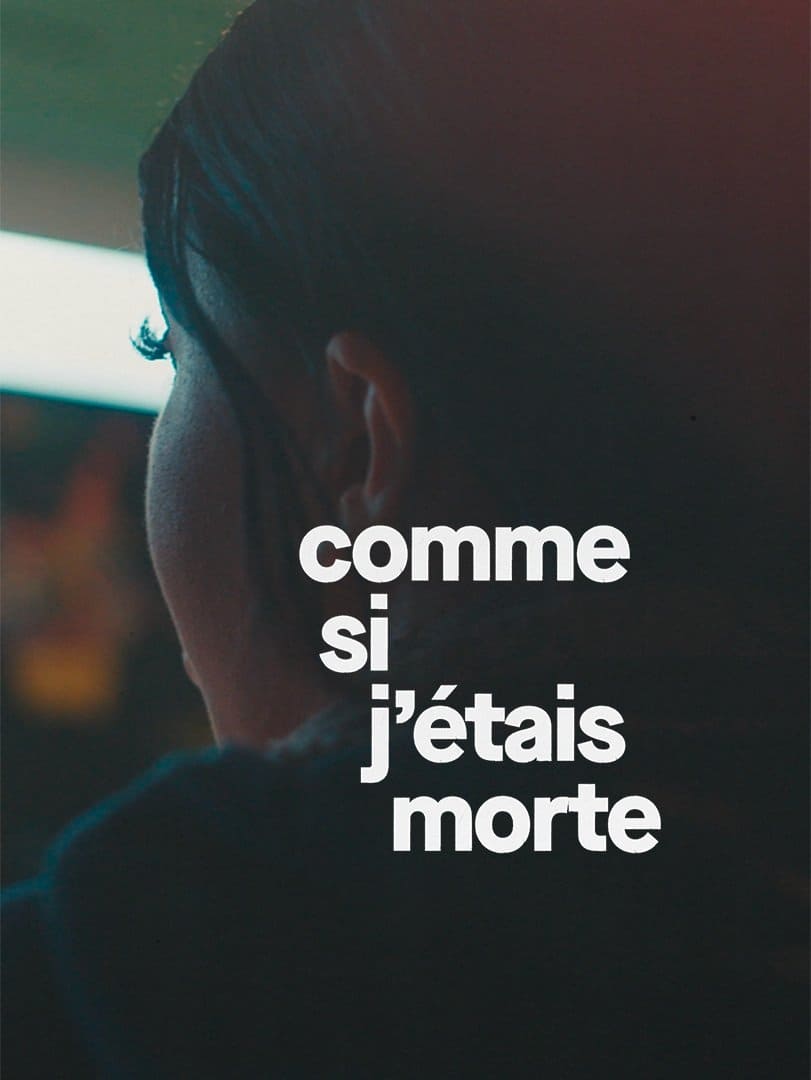 Comme si j'étais morte