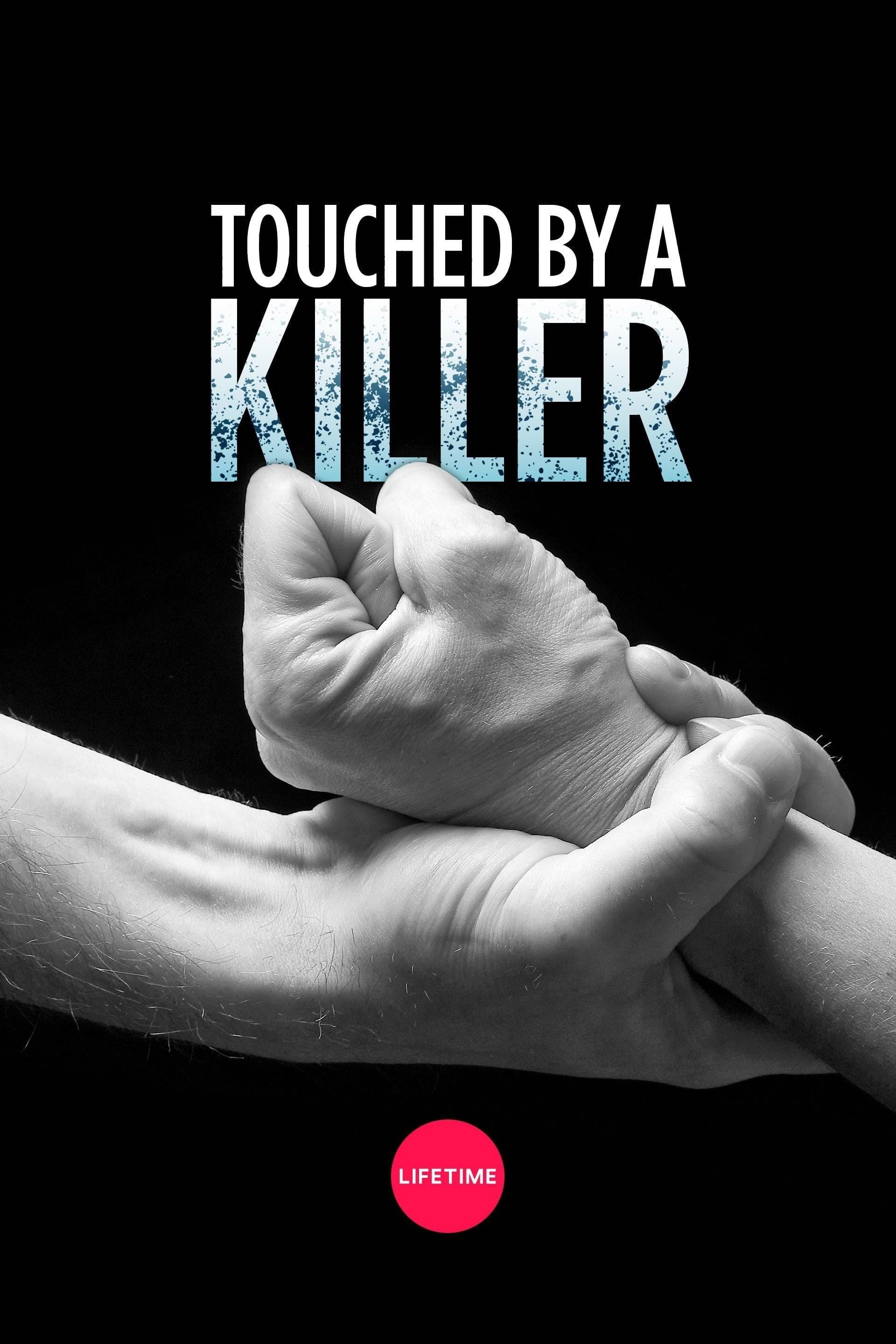 Touched by a Killer | Touched by a Killer