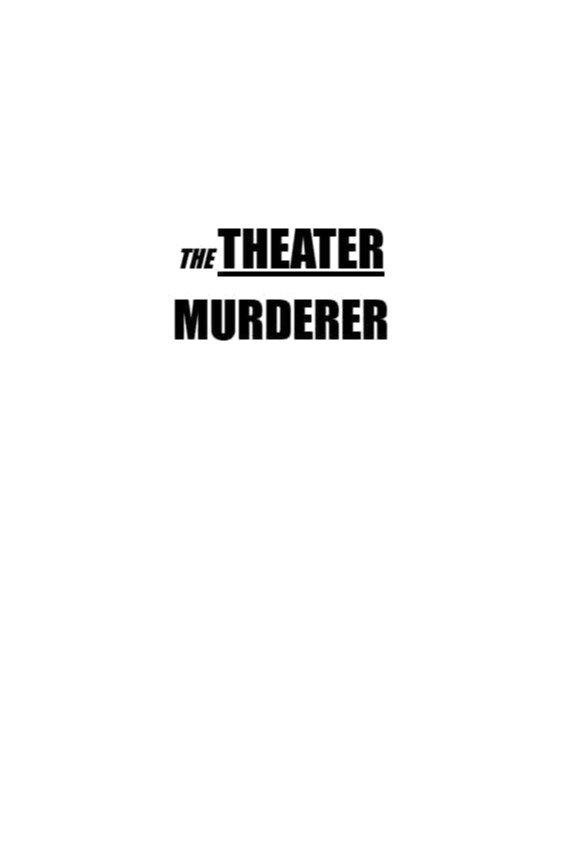 The Theater Murderer