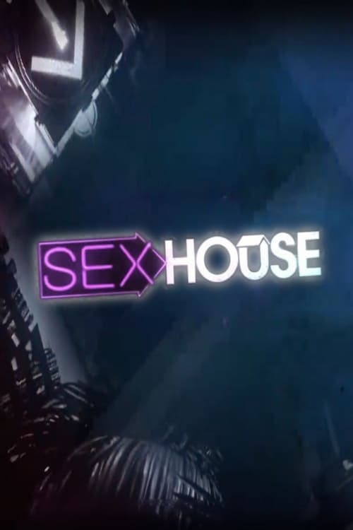 Sex House | Sex House