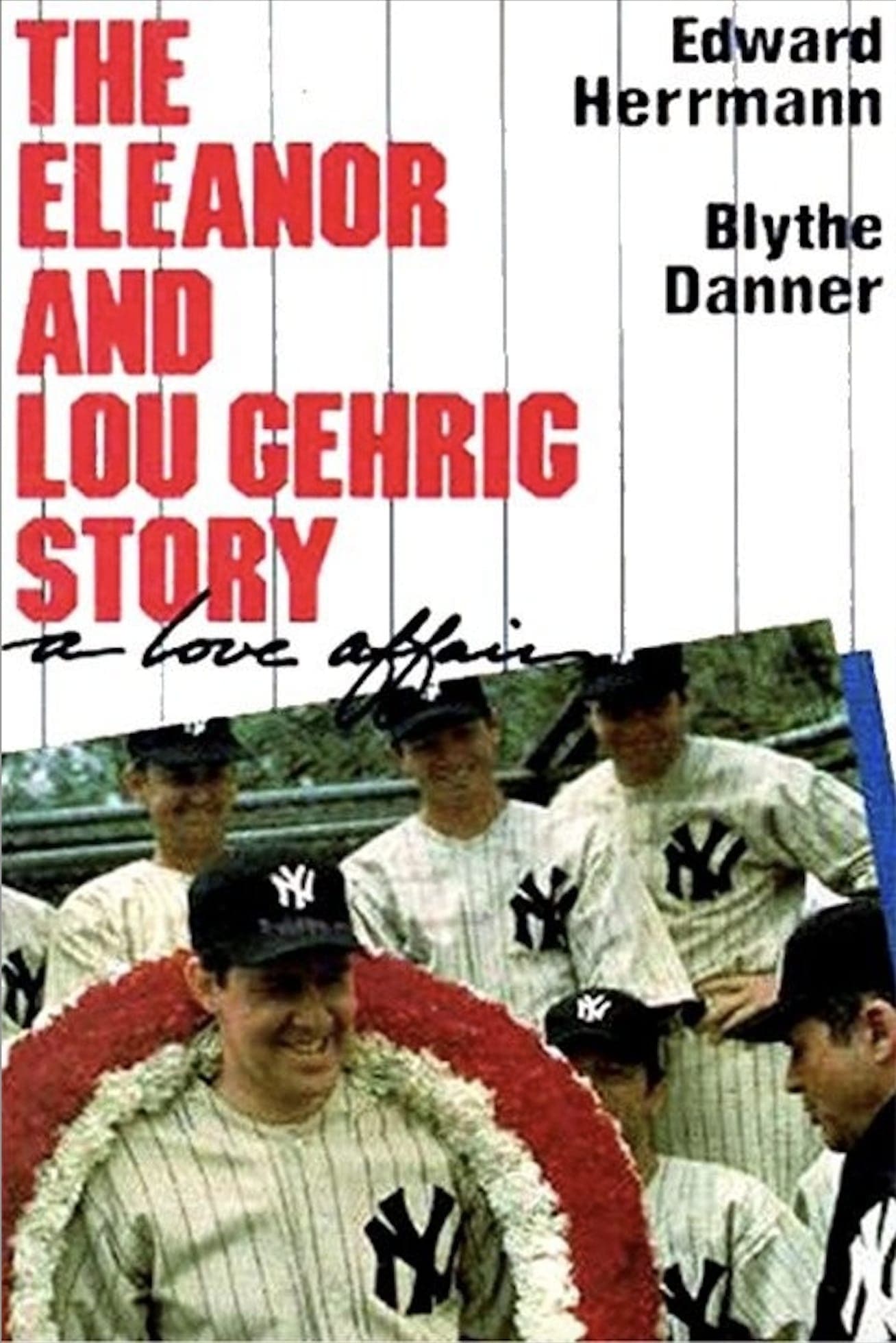 A Love Affair: The Eleanor and Lou Gehrig Story | A Love Affair: The Eleanor and Lou Gehrig Story