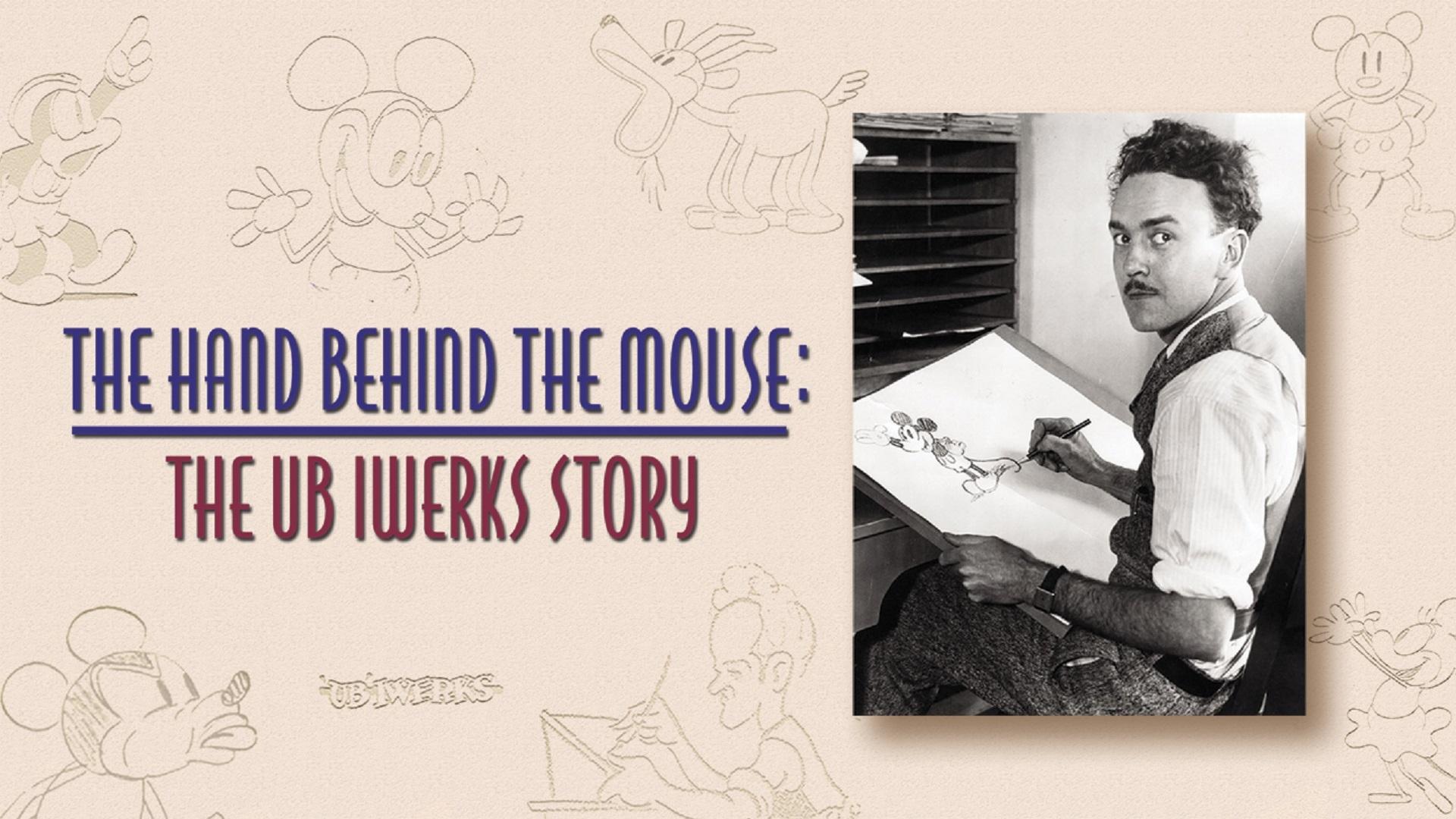 The Hand Behind the Mouse: The Ub Iwerks Story|The Hand Behind the Mouse: The Ub Iwerks Story