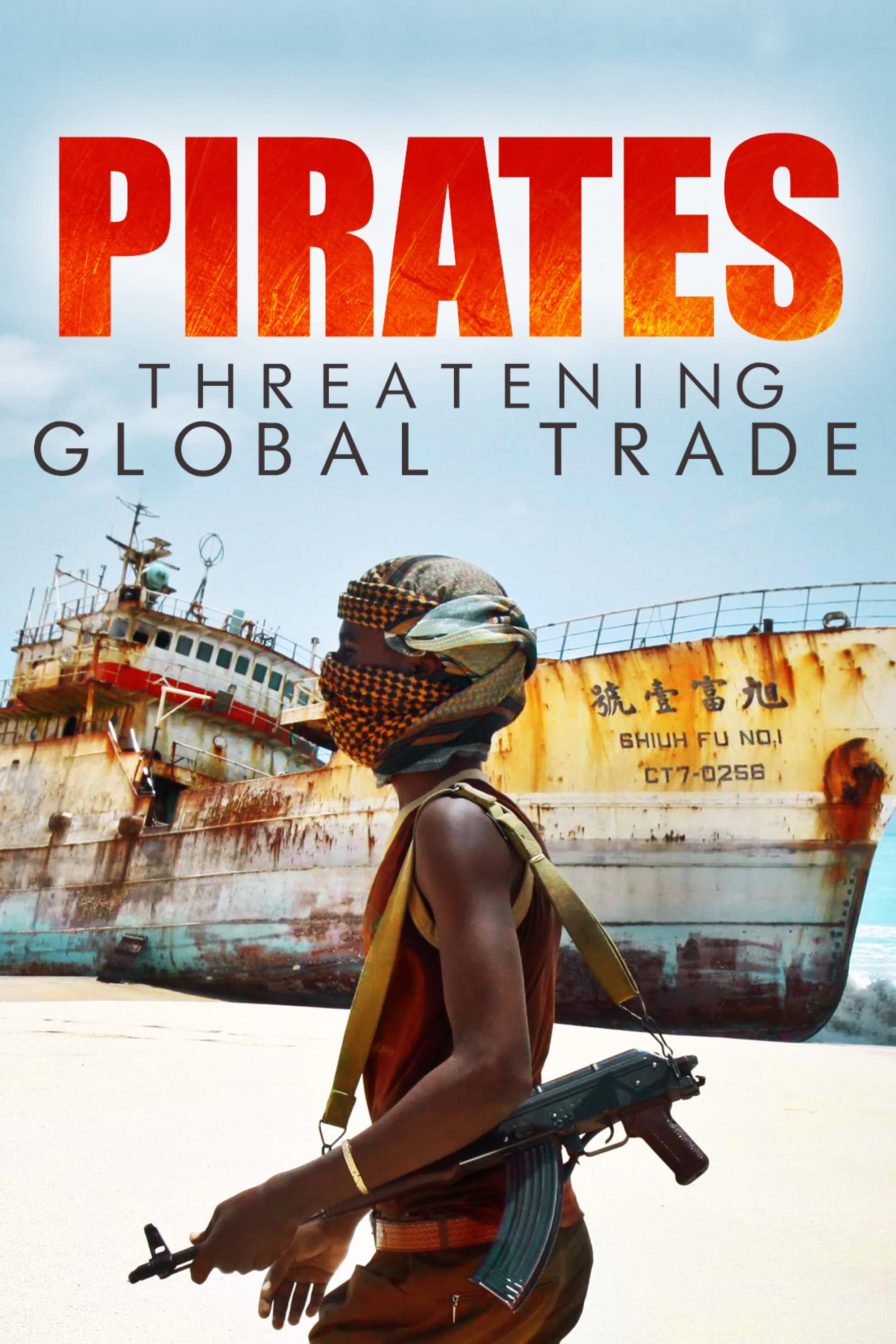 Pirates : menaces sur le commerce mondial