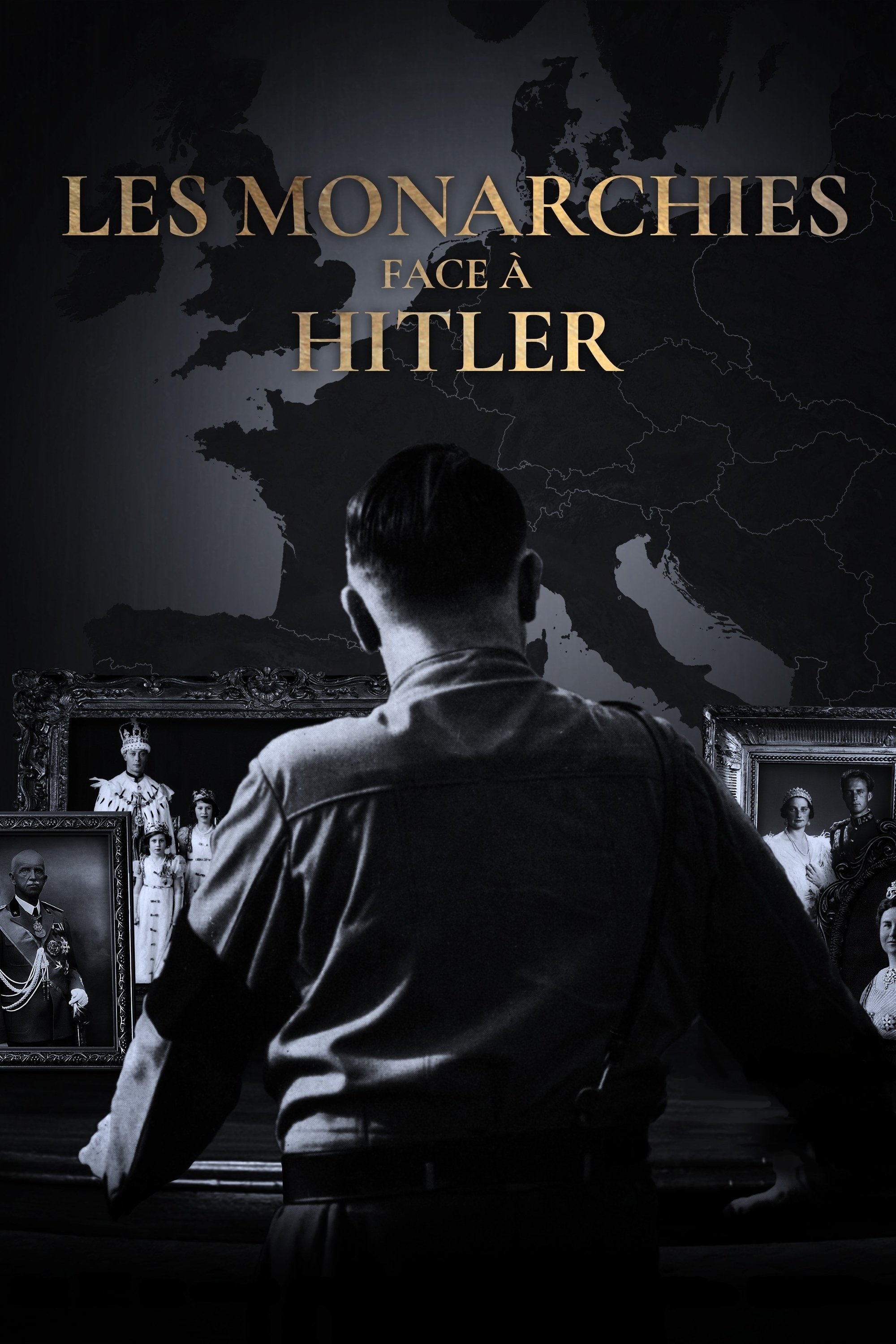 Les Monarchies face à Hitler | Les Monarchies face à Hitler