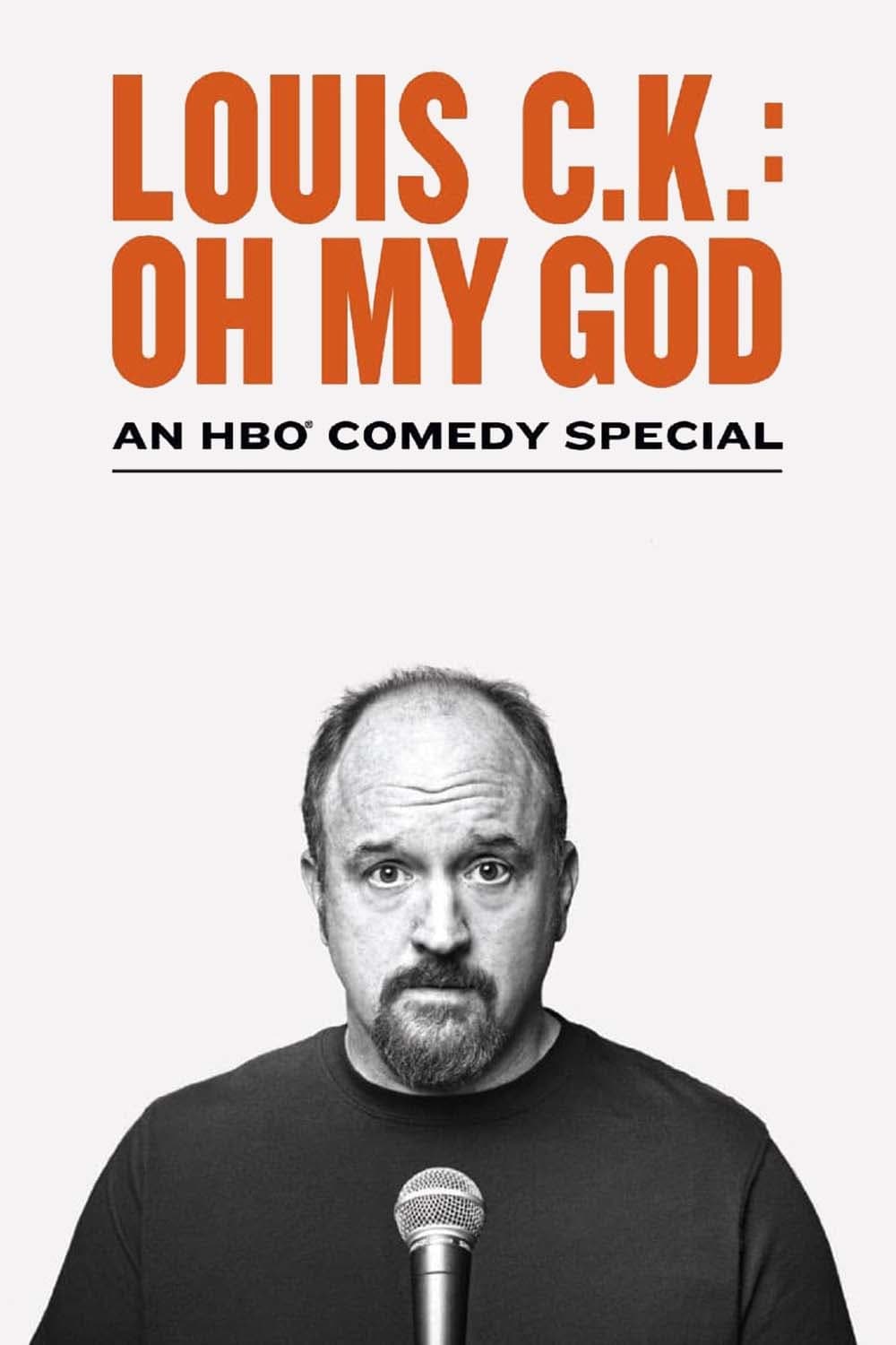 Louis C.K.: Oh My God | Louis C.K.: Oh My God