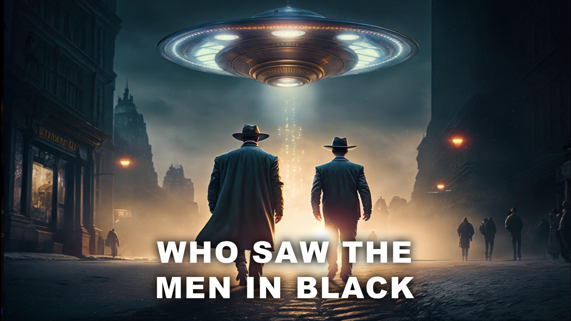 Who Saw the Men in Black|Who Saw the Men in Black