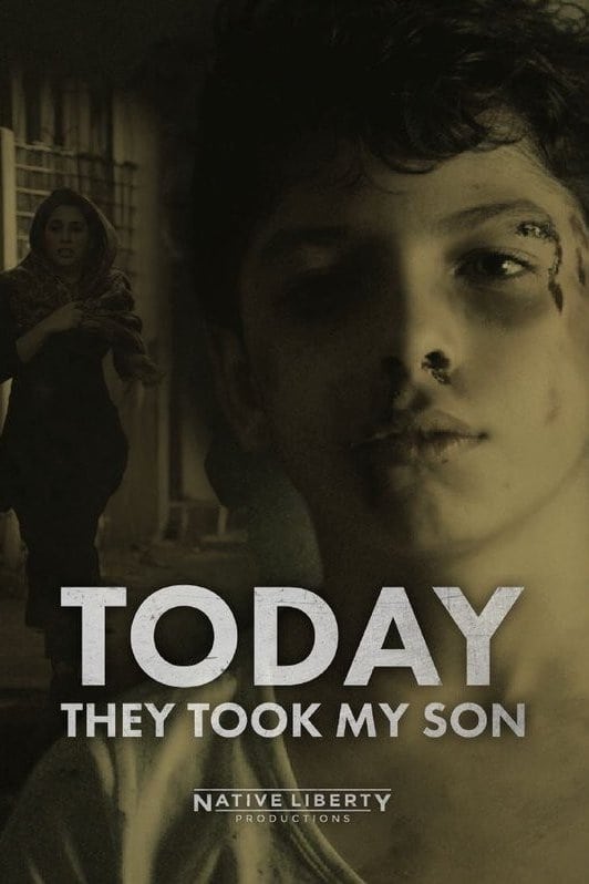 Today They Took My Son | Today They Took My Son