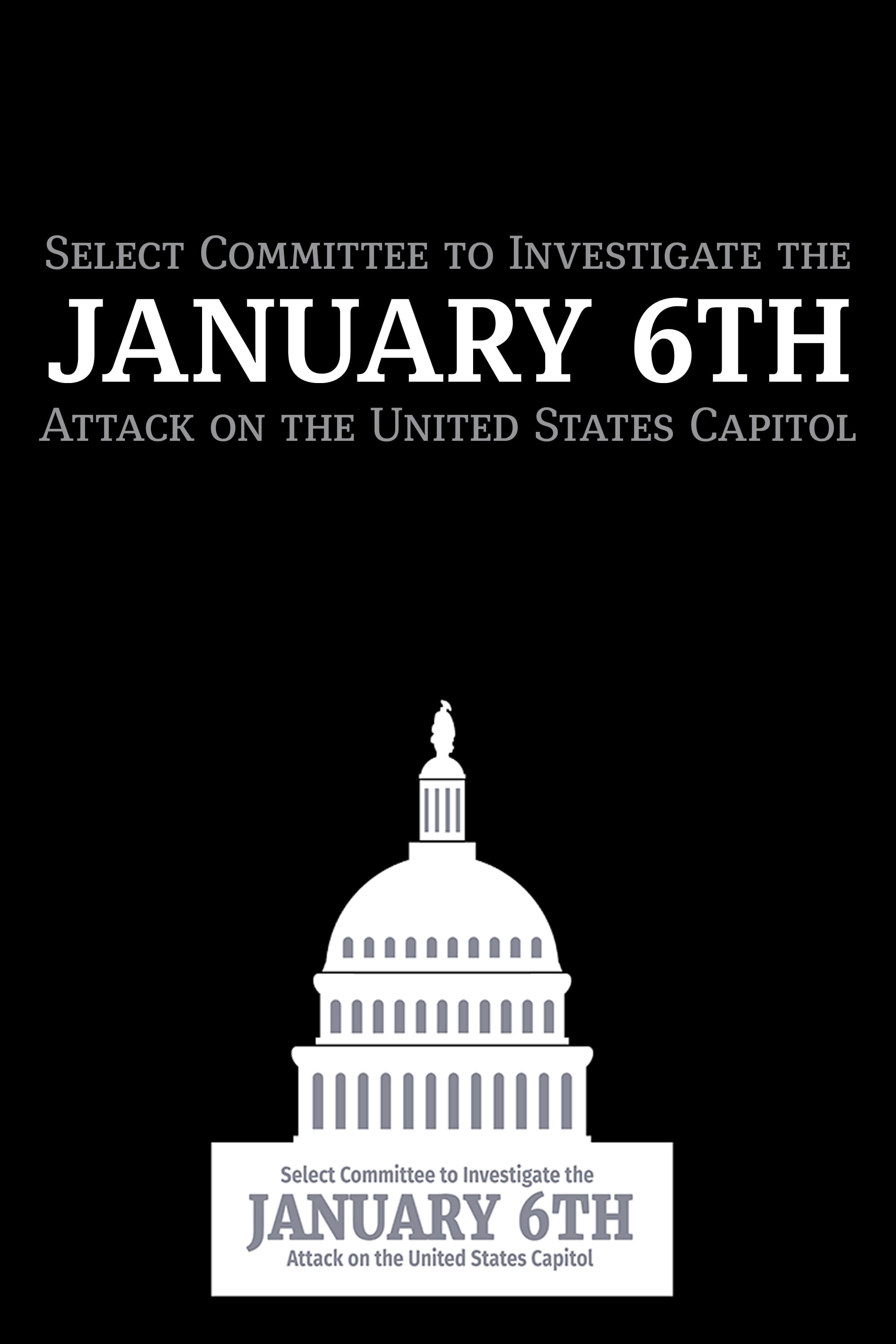 Select Committee to Investigate the January 6th Attack on the United States Capitol | Select Committee to Investigate the January 6th Attack on the United States Capitol