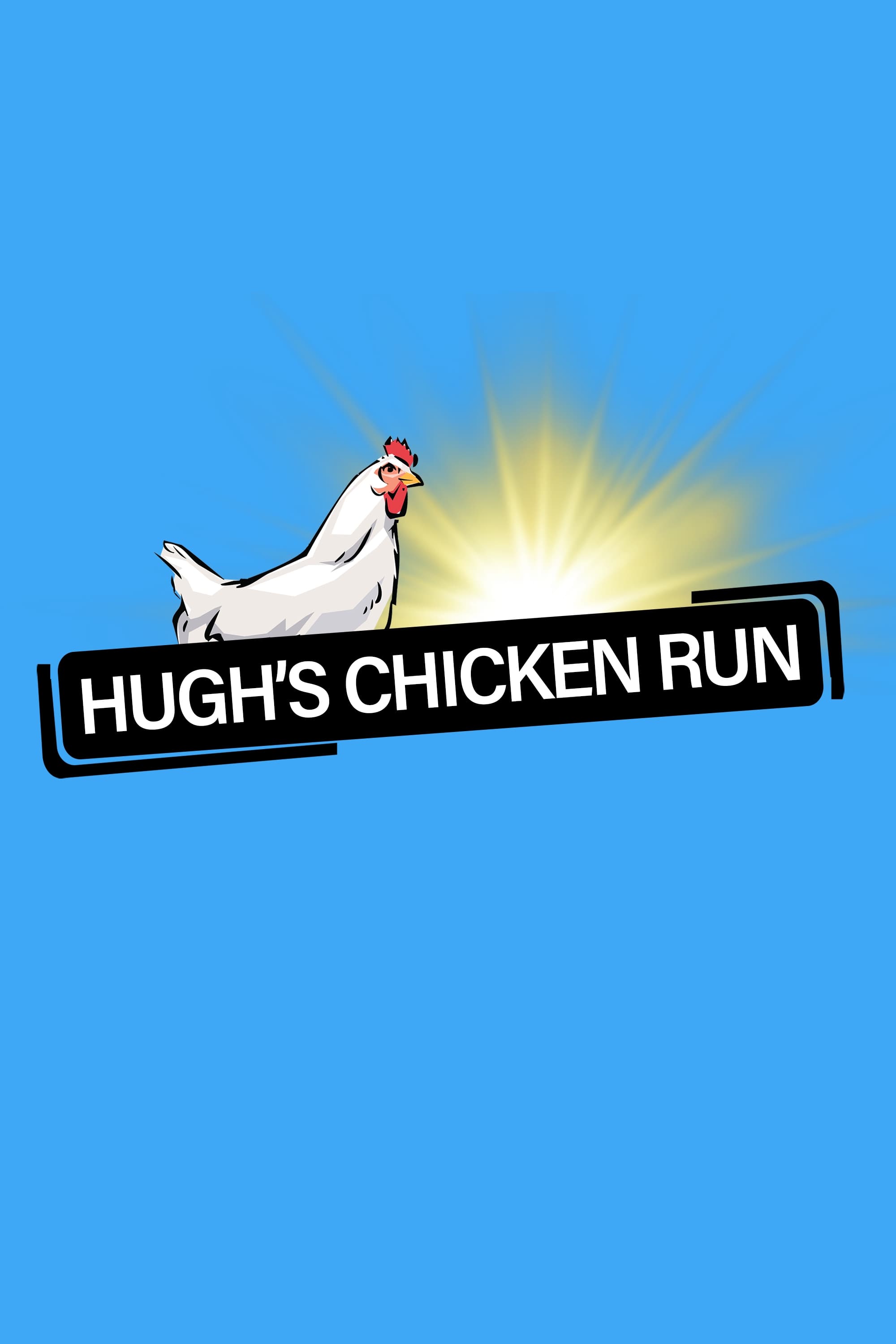 Hugh's Chicken Run | Hugh's Chicken Run