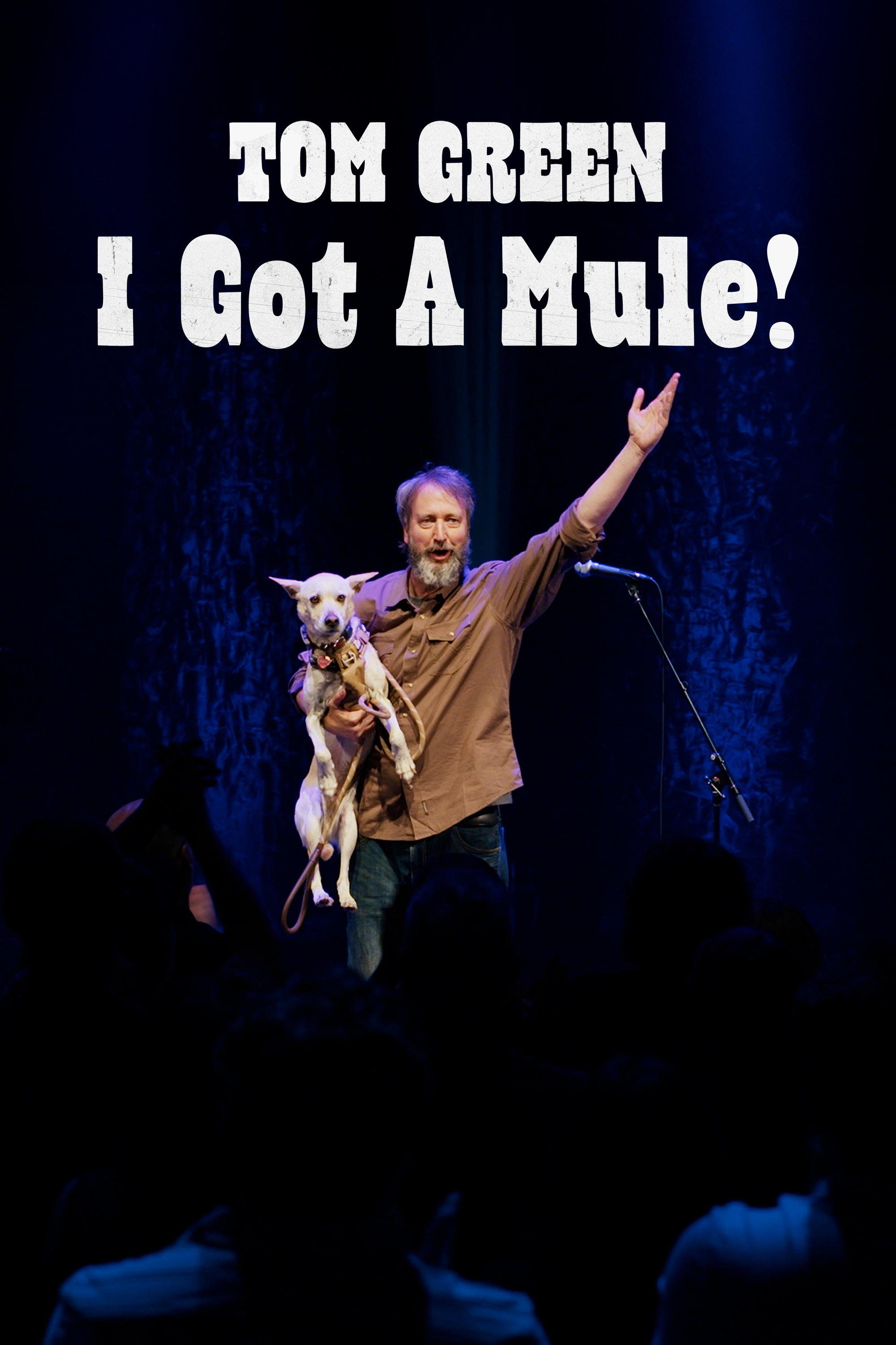 Tom Green: I Got a Mule! | Tom Green: I Got a Mule!