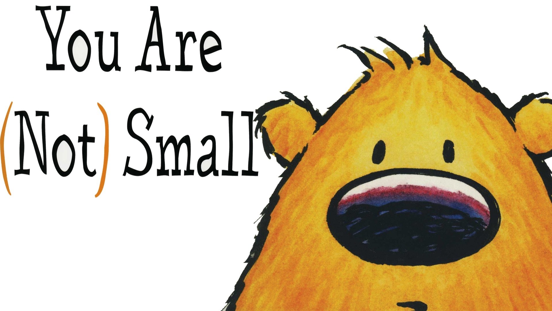 You Are (Not) Small|You Are (Not) Small