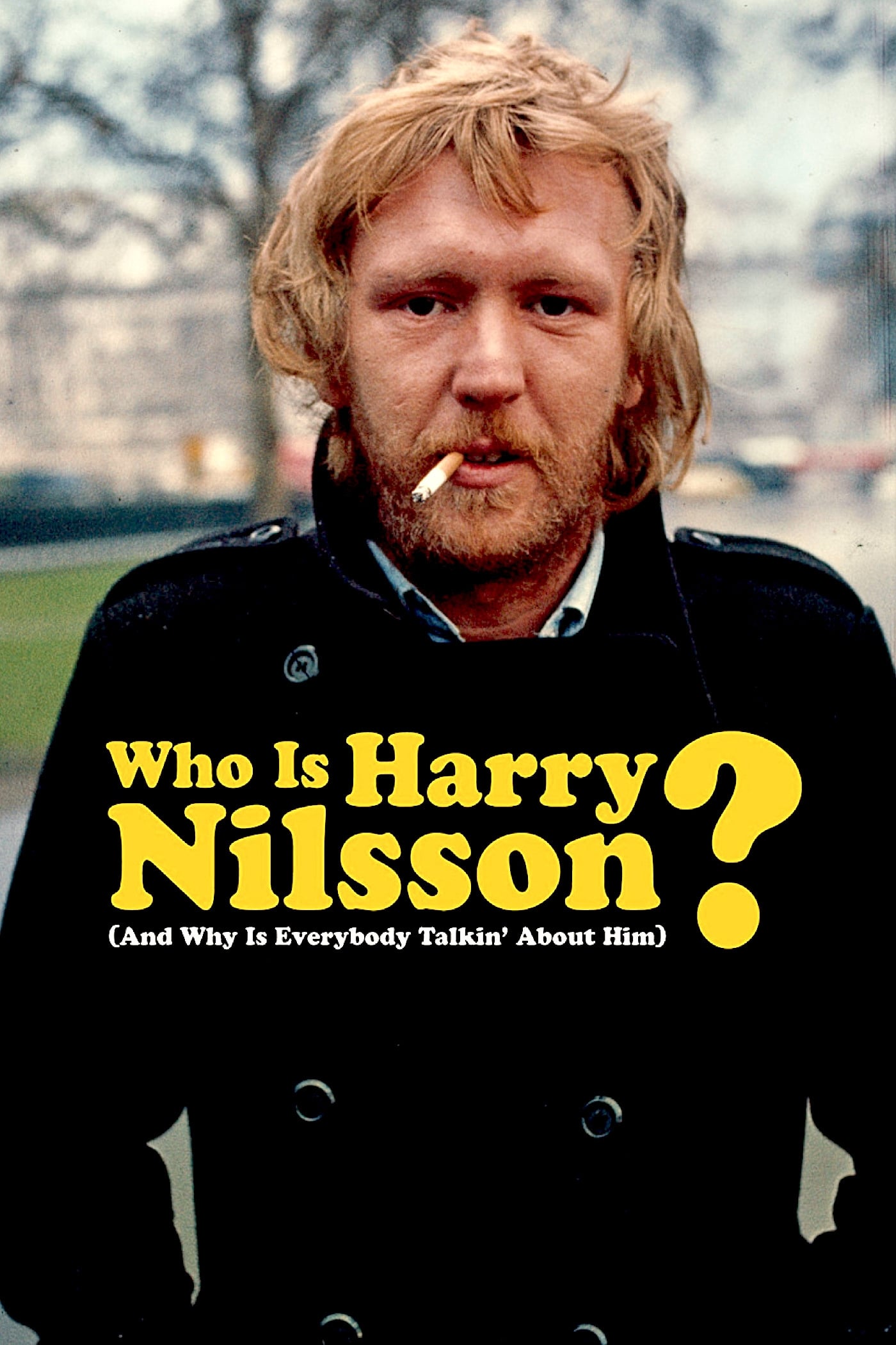 Who Is Harry Nilsson (And Why Is Everybody Talkin' About Him?) | Who Is Harry Nilsson (And Why Is Everybody Talkin' About Him?)