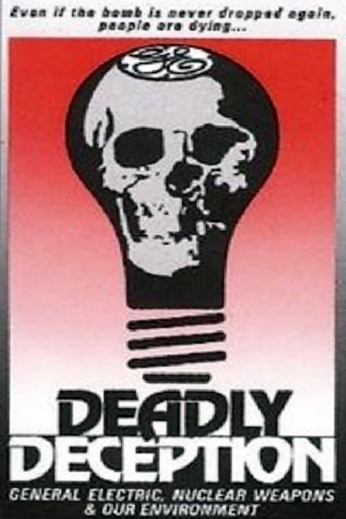 Deadly Deception: General Electric, Nuclear Weapons and Our Environment | Deadly Deception: General Electric, Nuclear Weapons and Our Environment