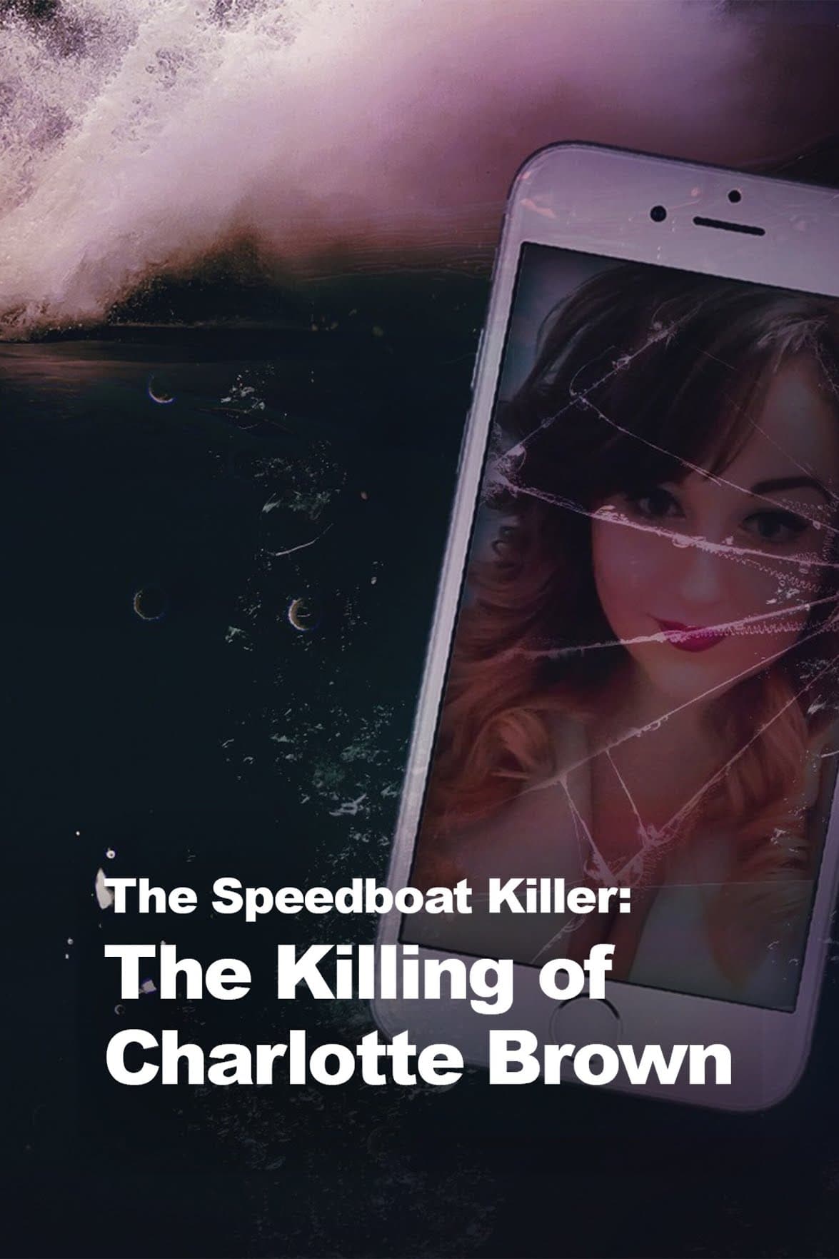 The Speedboat Killer: The Killing of Charlotte Brown | The Speedboat Killer: The Killing of Charlotte Brown