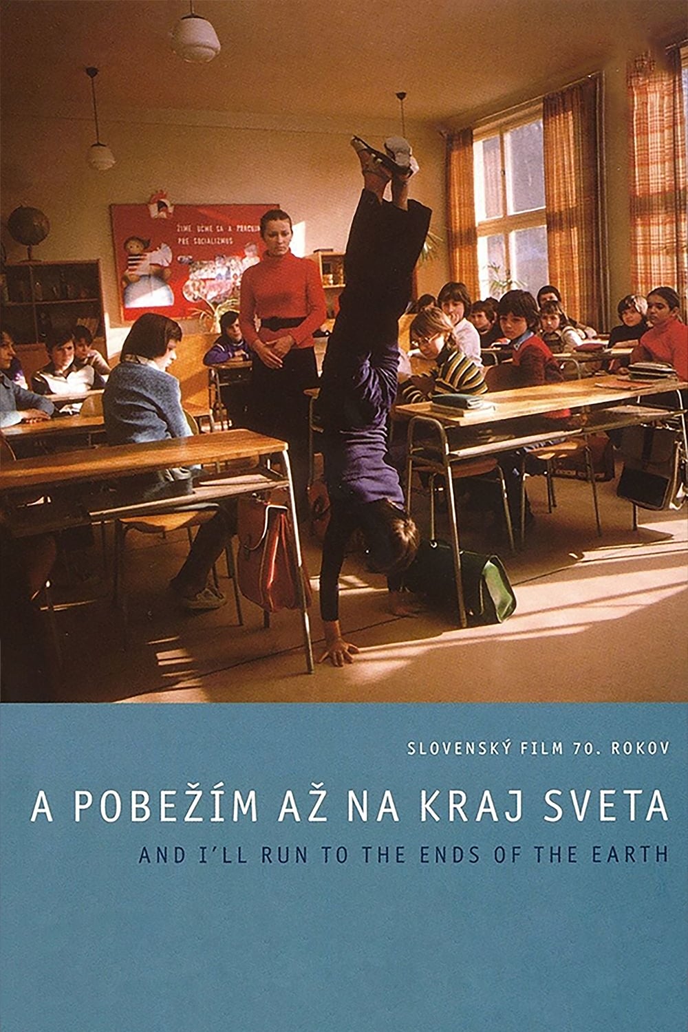 A pobežím až na kraj sveta | A pobežím až na kraj sveta