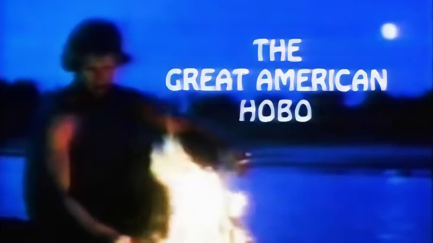 The Great American Hobo|The Great American Hobo