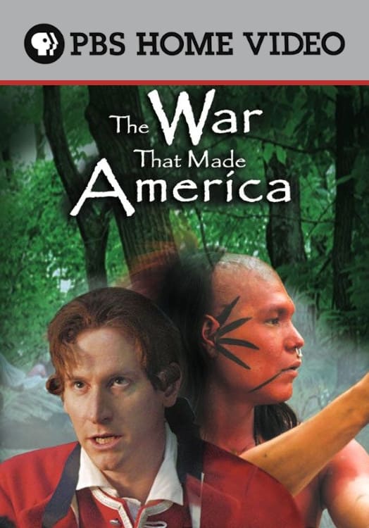 The War that Made America | The War that Made America