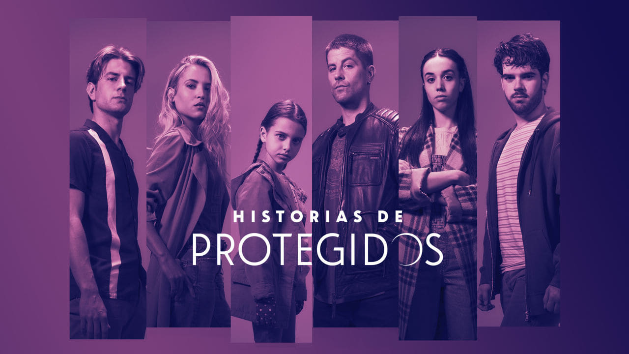 Historias de Protegidos|Historias de Protegidos