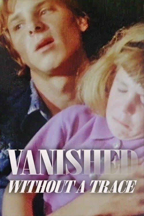 Vanished Without a Trace | Vanished Without a Trace