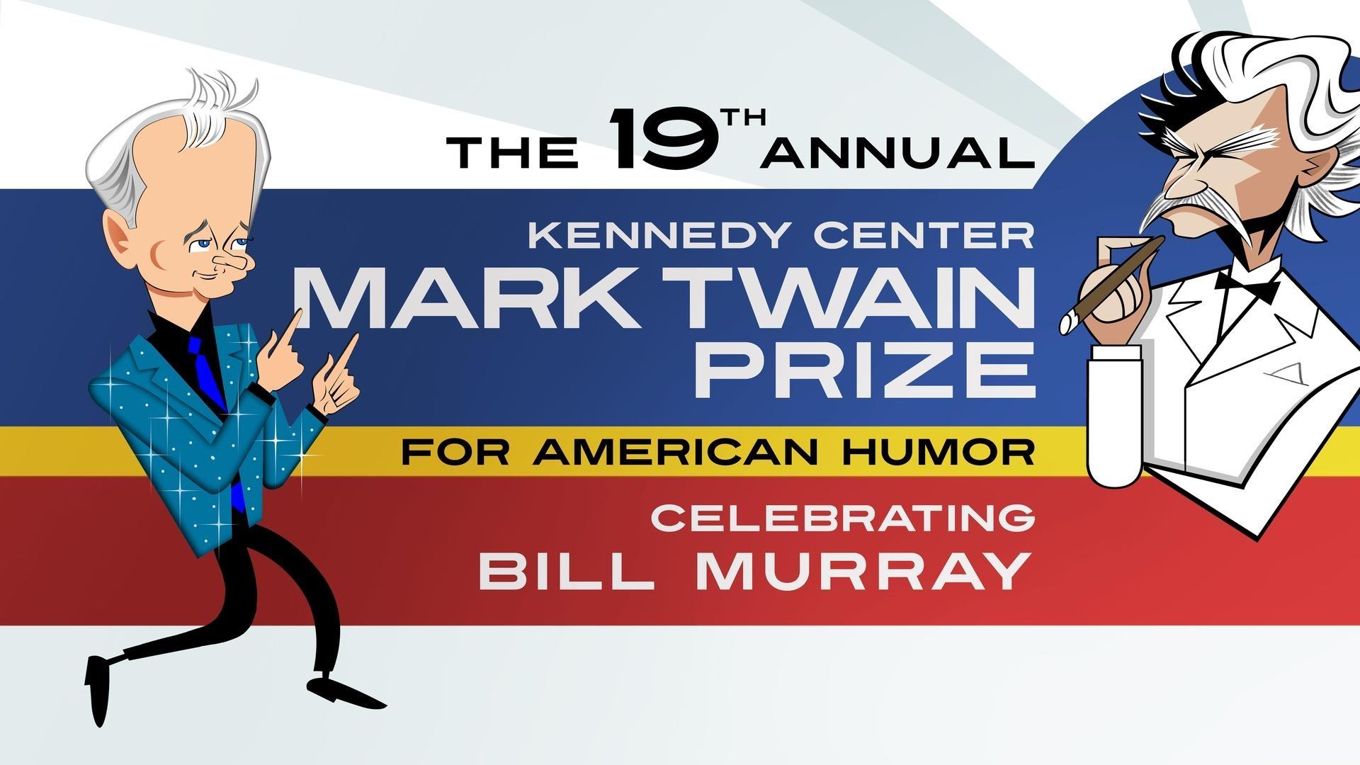 Bill Murray: The Kennedy Center Mark Twain Prize|Bill Murray: The Kennedy Center Mark Twain Prize